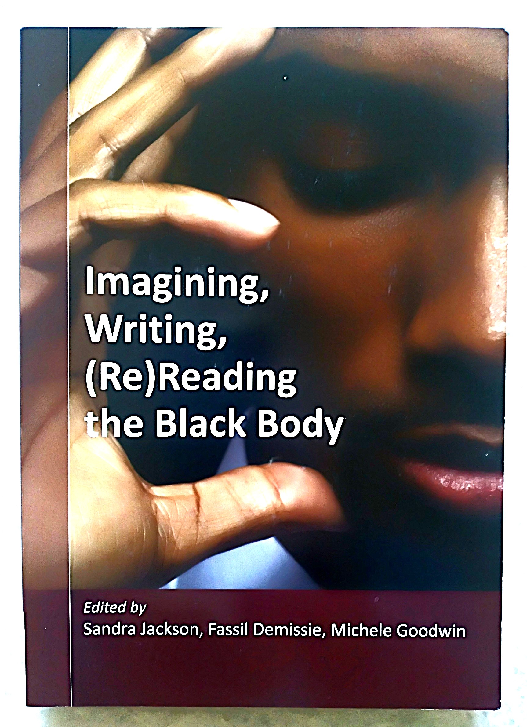 Imagining, Writing, (Re)Reading the Black Body