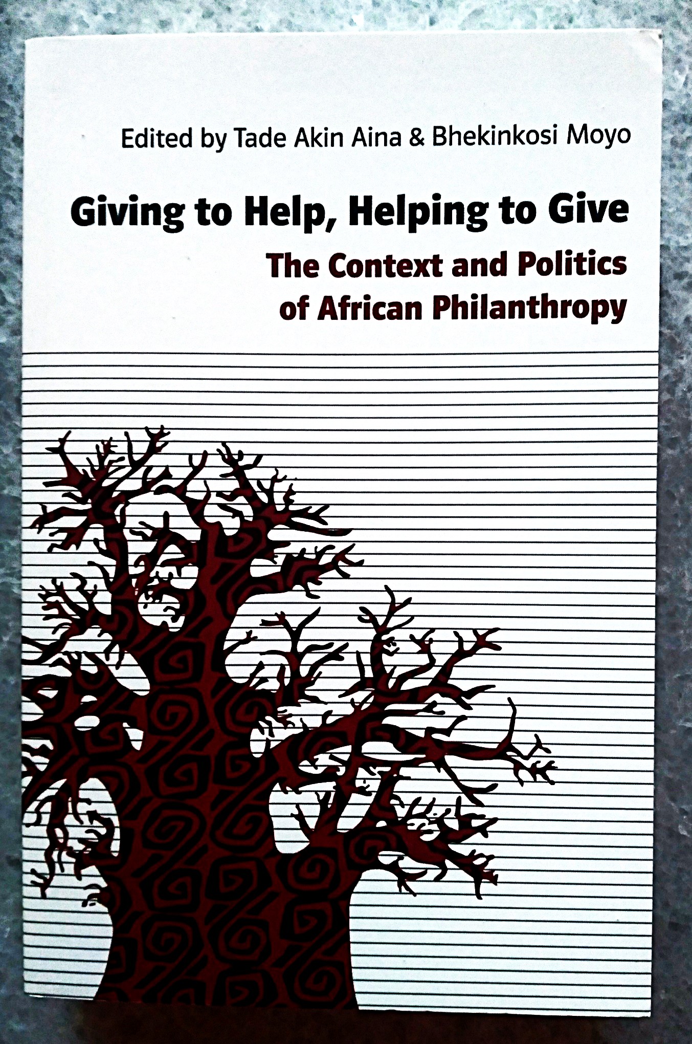 Giving to Help, Helping to Give: The Context and Politics of African Philanthropy