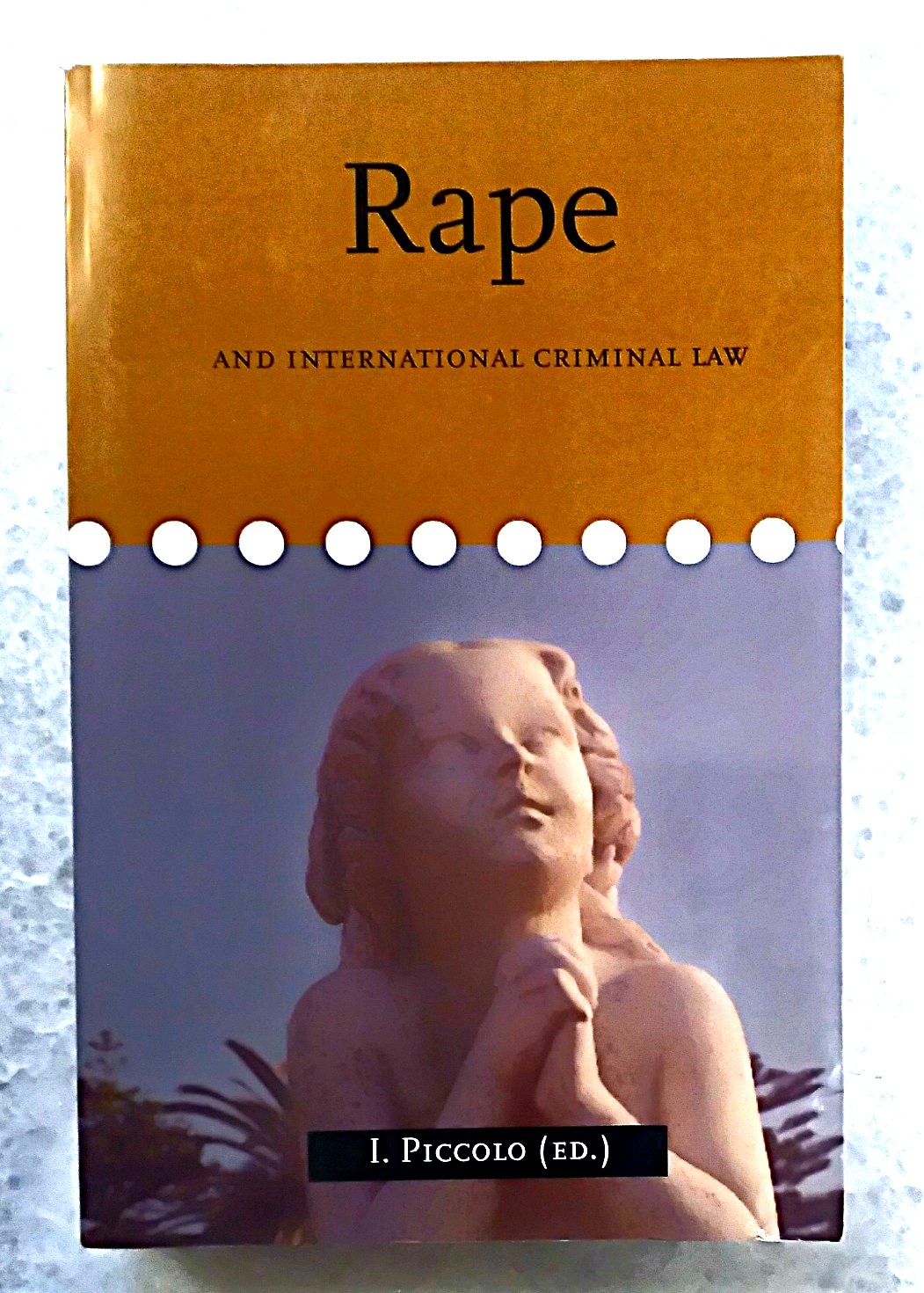 Rape and International Criminal Law