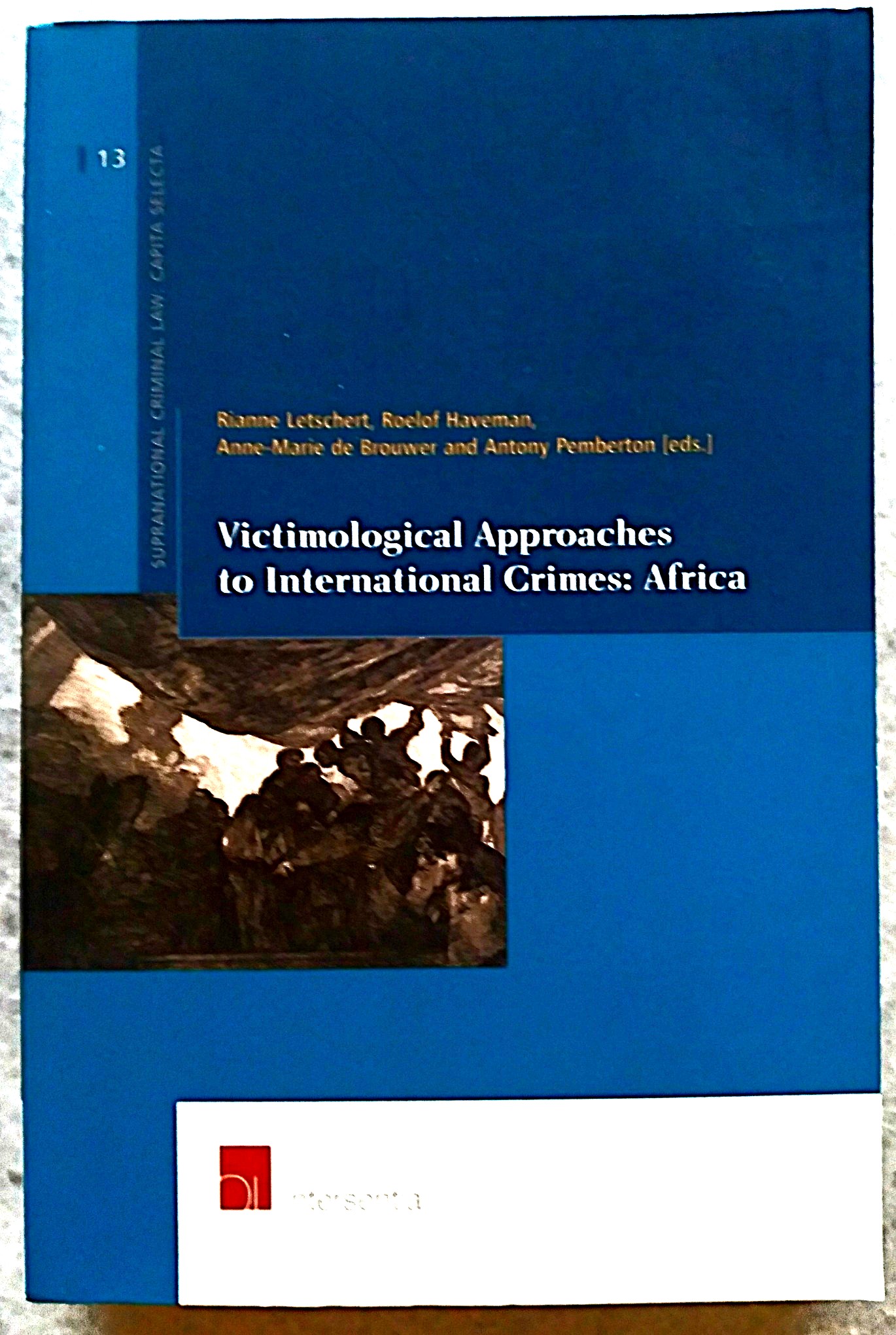 Image for Victimological Approaches to International Crimes: Africa Victimological Approaches to International Crimes: Africa