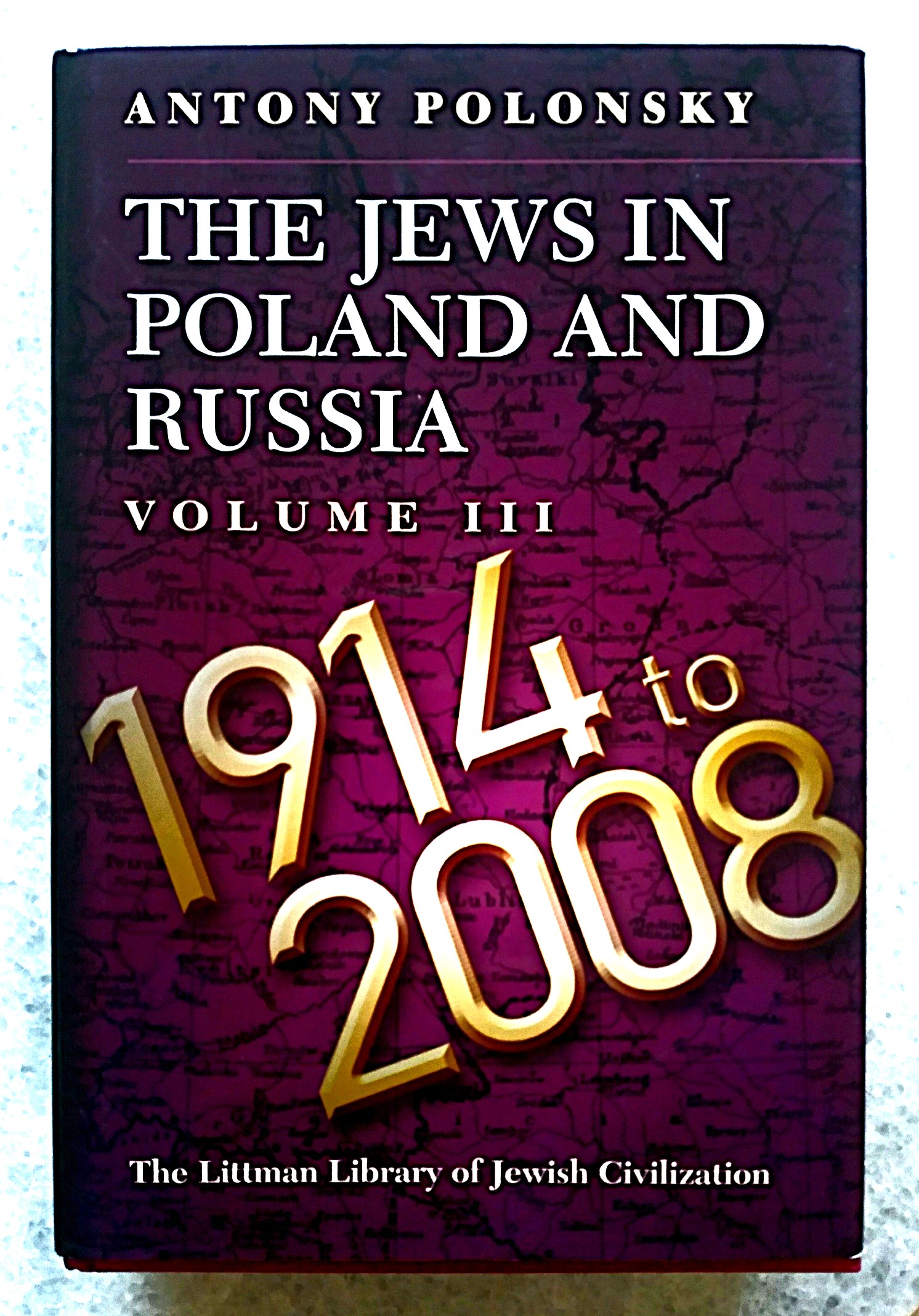 Image for The Jews in Poland and Russia, Volume III, 1914-2008 The Jews in Poland and Russia, Volume III, 1914-2008