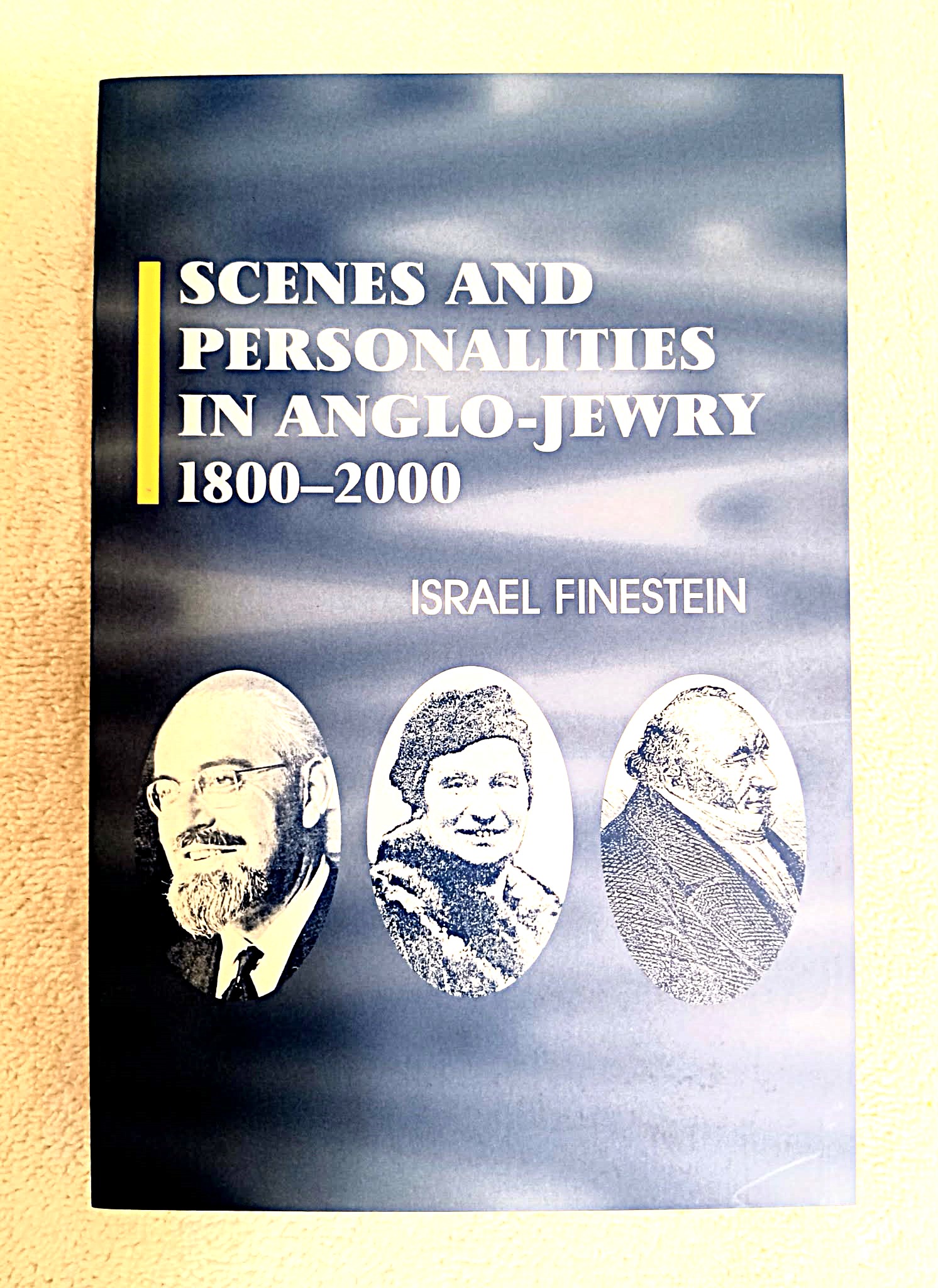 Scenes and Personalities in Anglo-Jewry, 1800-2000