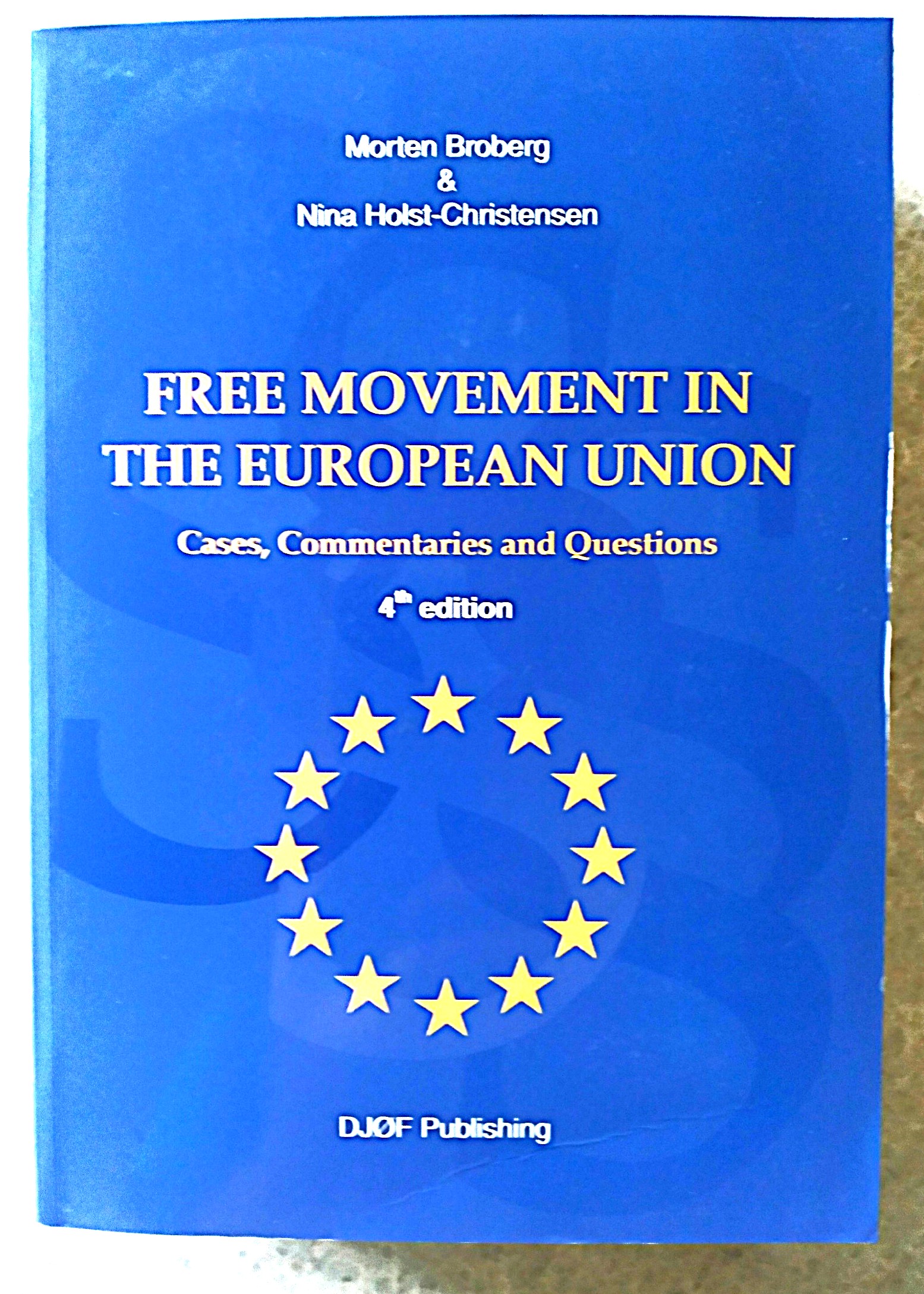 Free Movement in the European Union: Cases, Commentaries and Questions