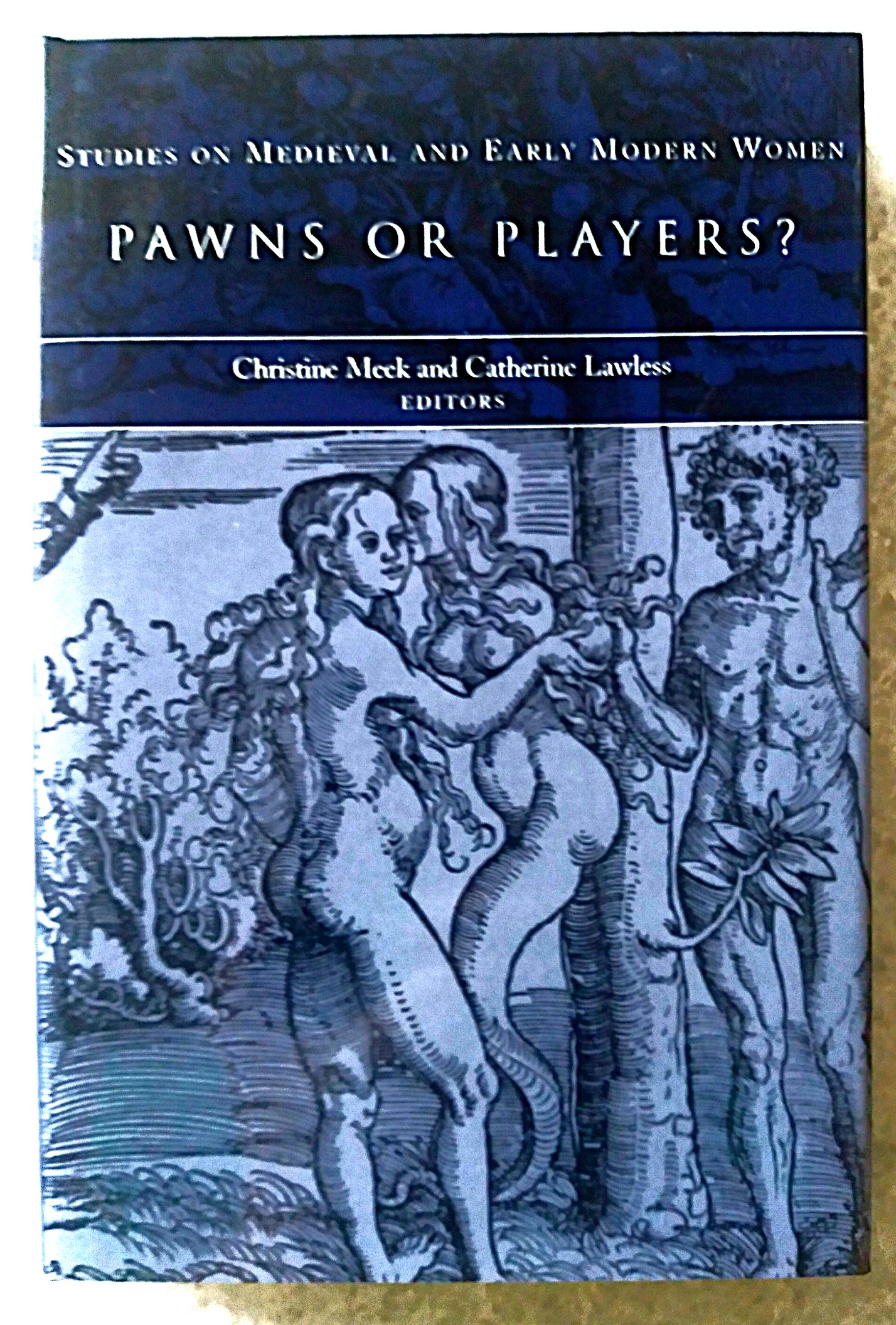 Pawns or Players: studies on early medieval women