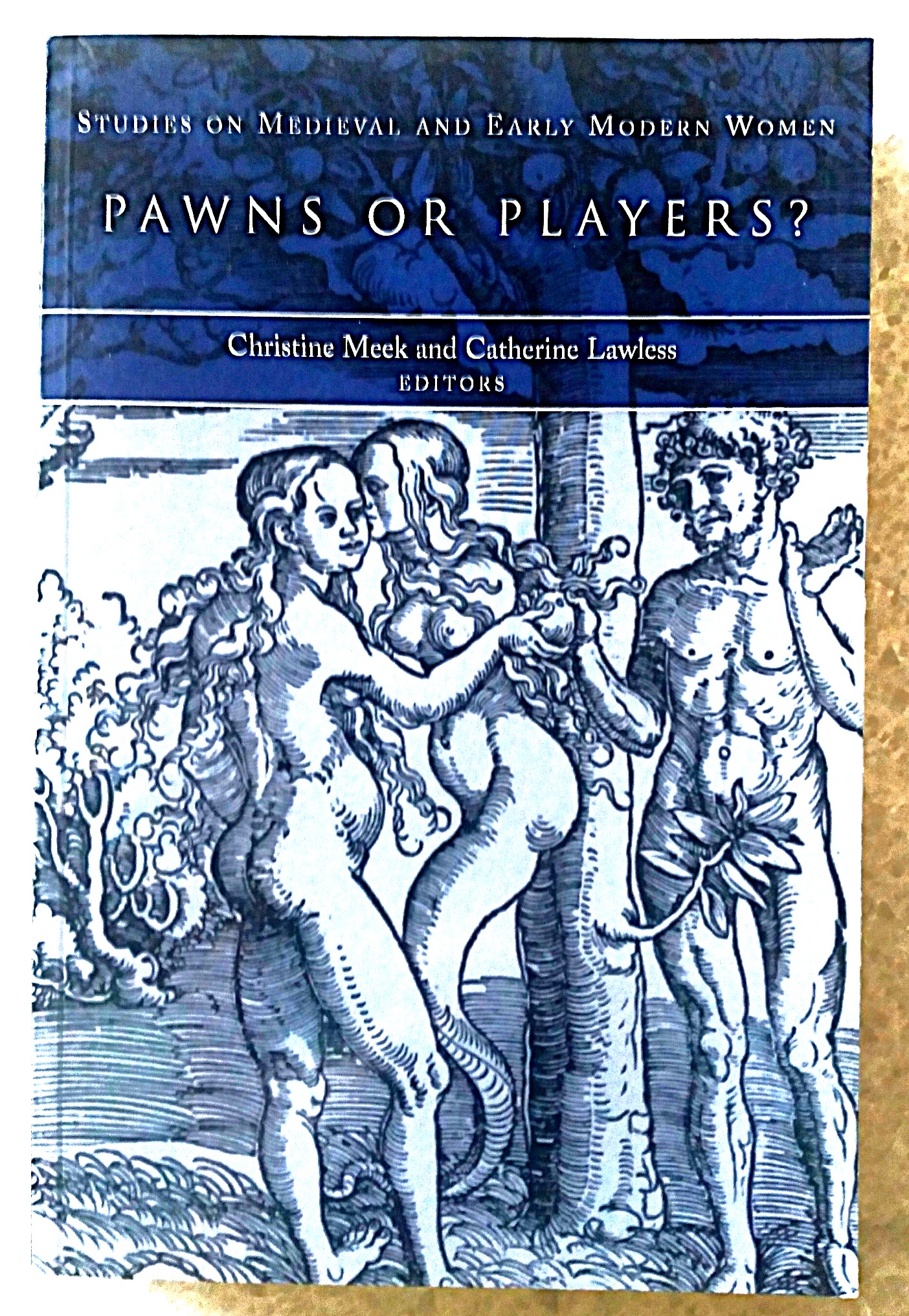Pawns or Players: studies on early medieval women