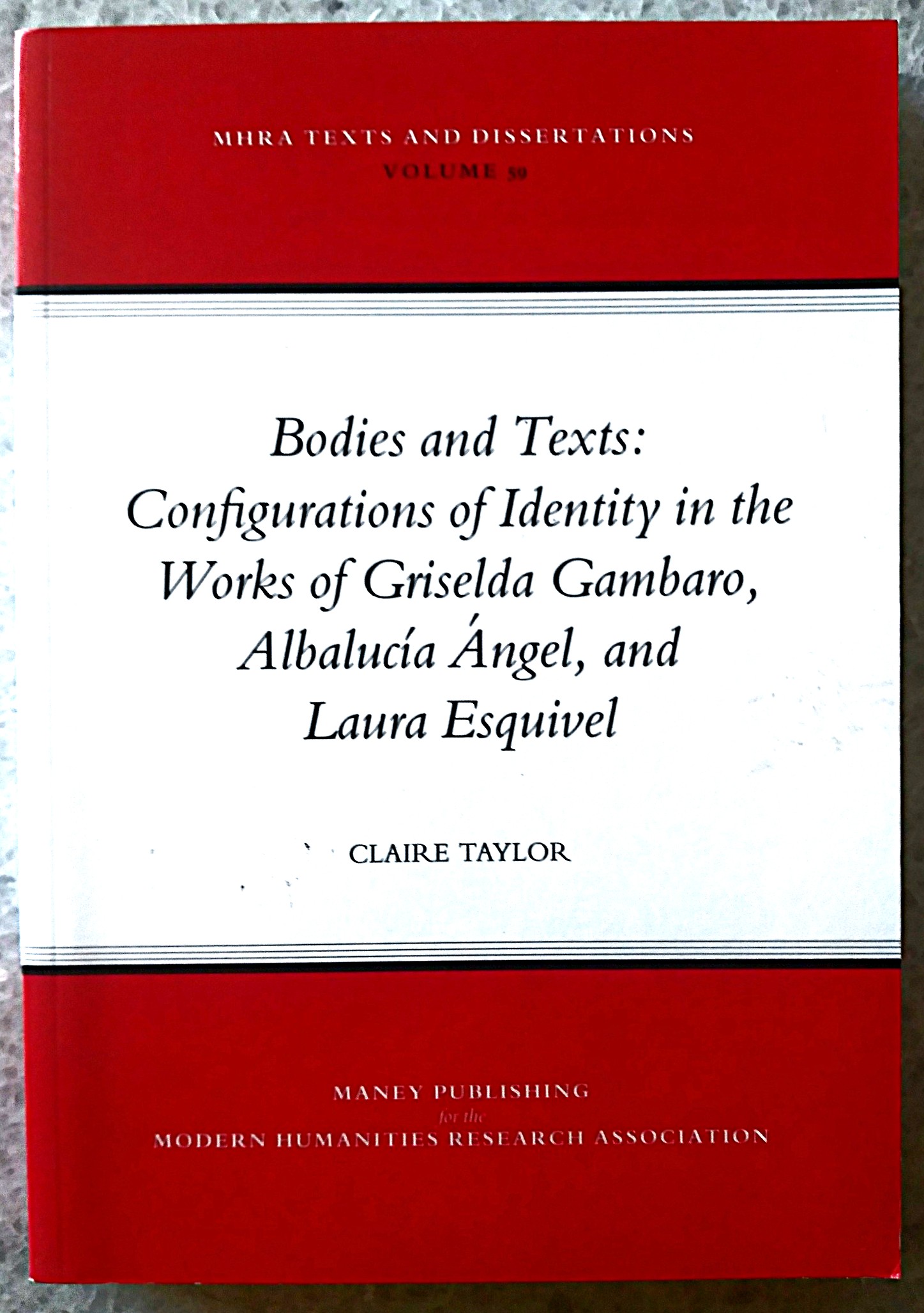 Bodies and Texts: Configurations of Identity in the Works of Griselda Gambaro, Albaluca ngel, and Laura Esquivel