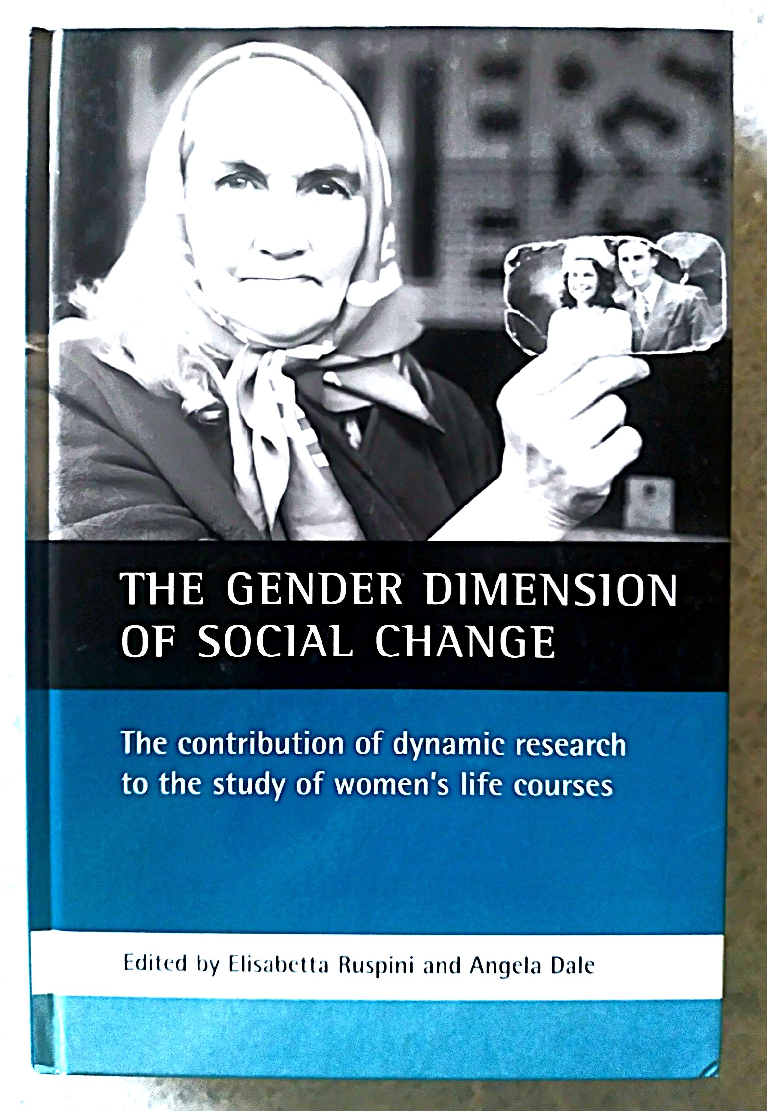 The Gender Dimension of Social Change: the contribution of dynamic research to the study of women's life courses