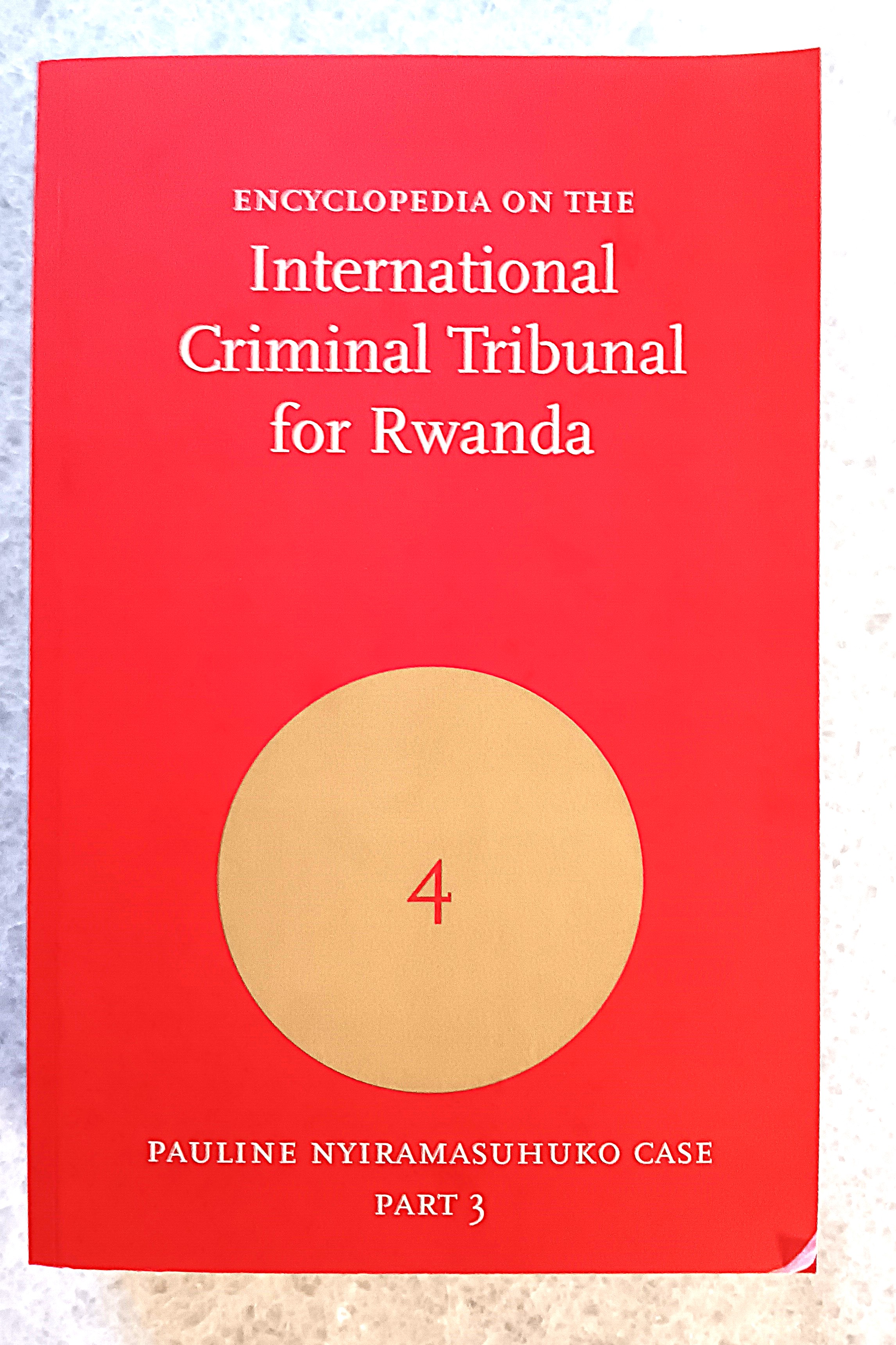 Encyclopedia on the International Criminal Tribunal for Rwanda: Volume 4, Part 3/3, the Pauline Nyiramasuhuko case
