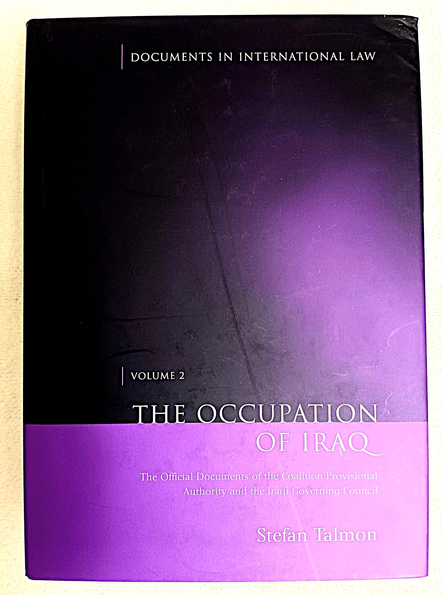 Occupation of Iraq: Volume 2 The Official Documents of the Coalition Provisional Authority and the Iraqi Governing Council