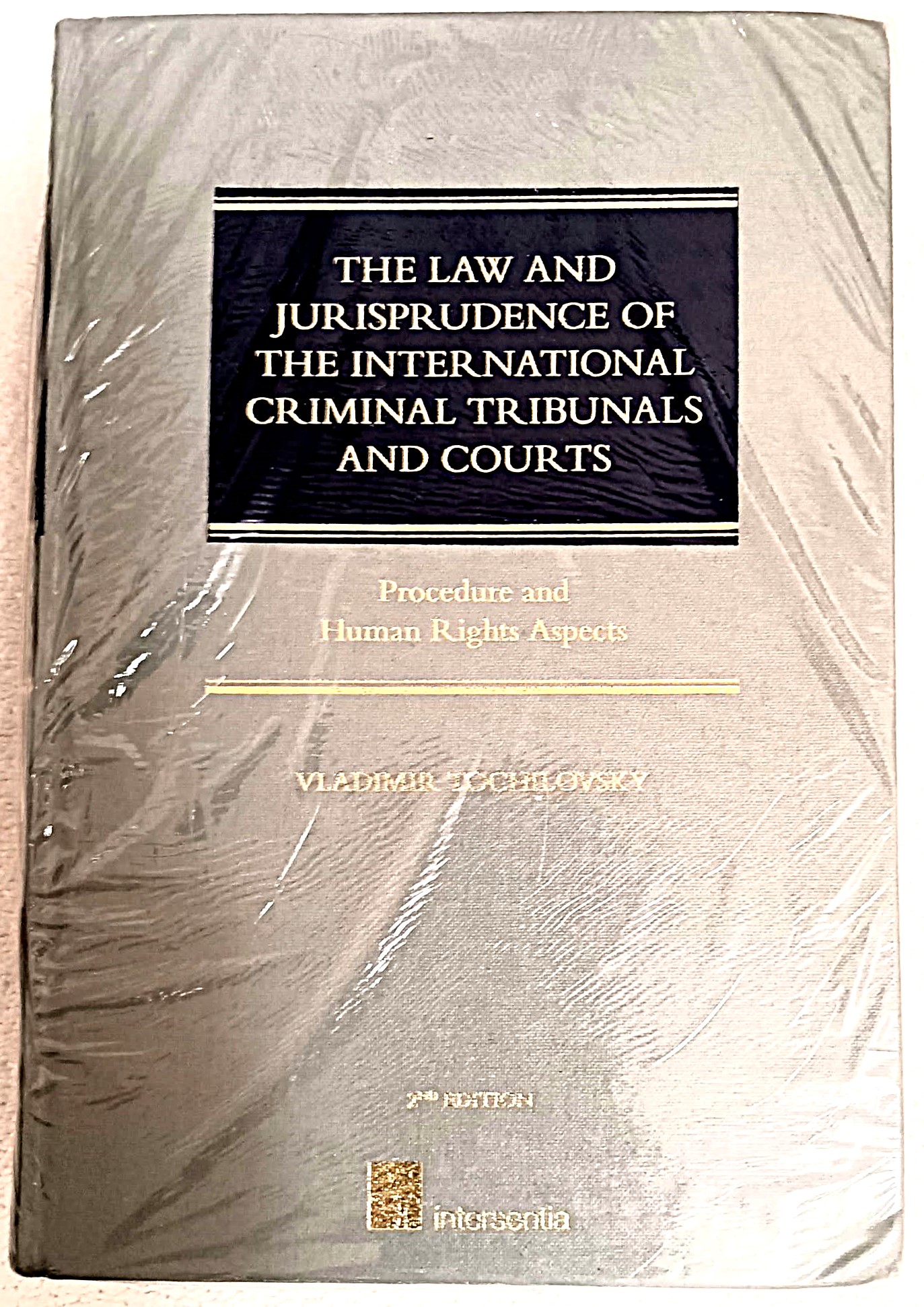 The Law and Jurisprudence of the International Criminal Tribunals and Courts: Procedure and Human Rights Aspects