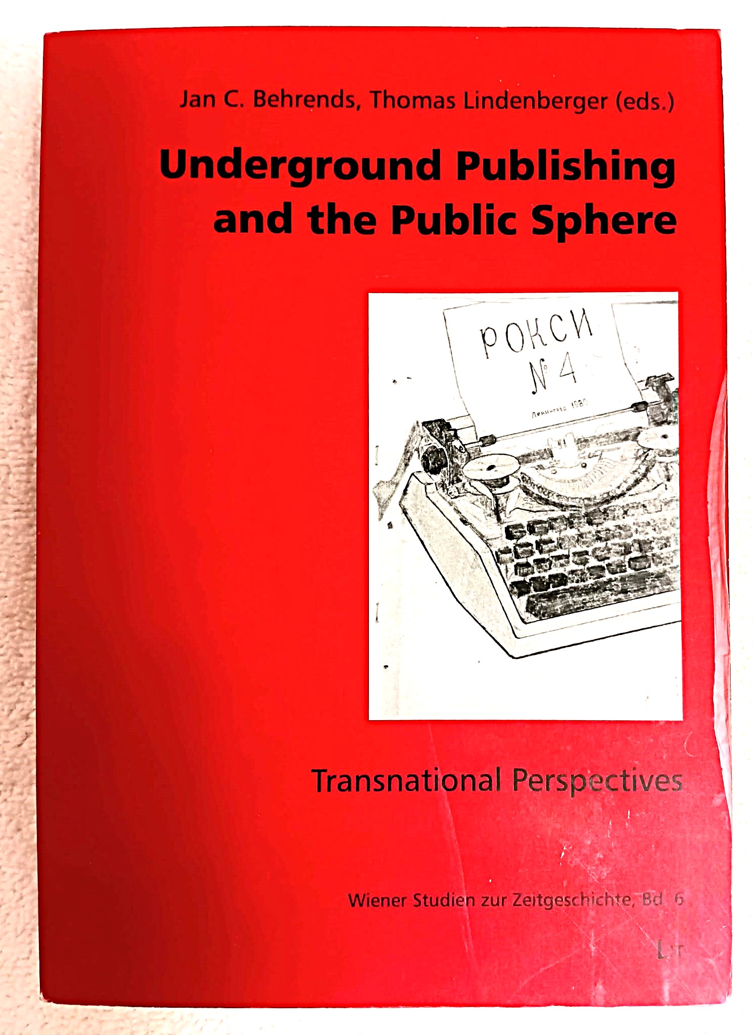 Underground Publishing and the Public Sphere: Transnational Perspectives