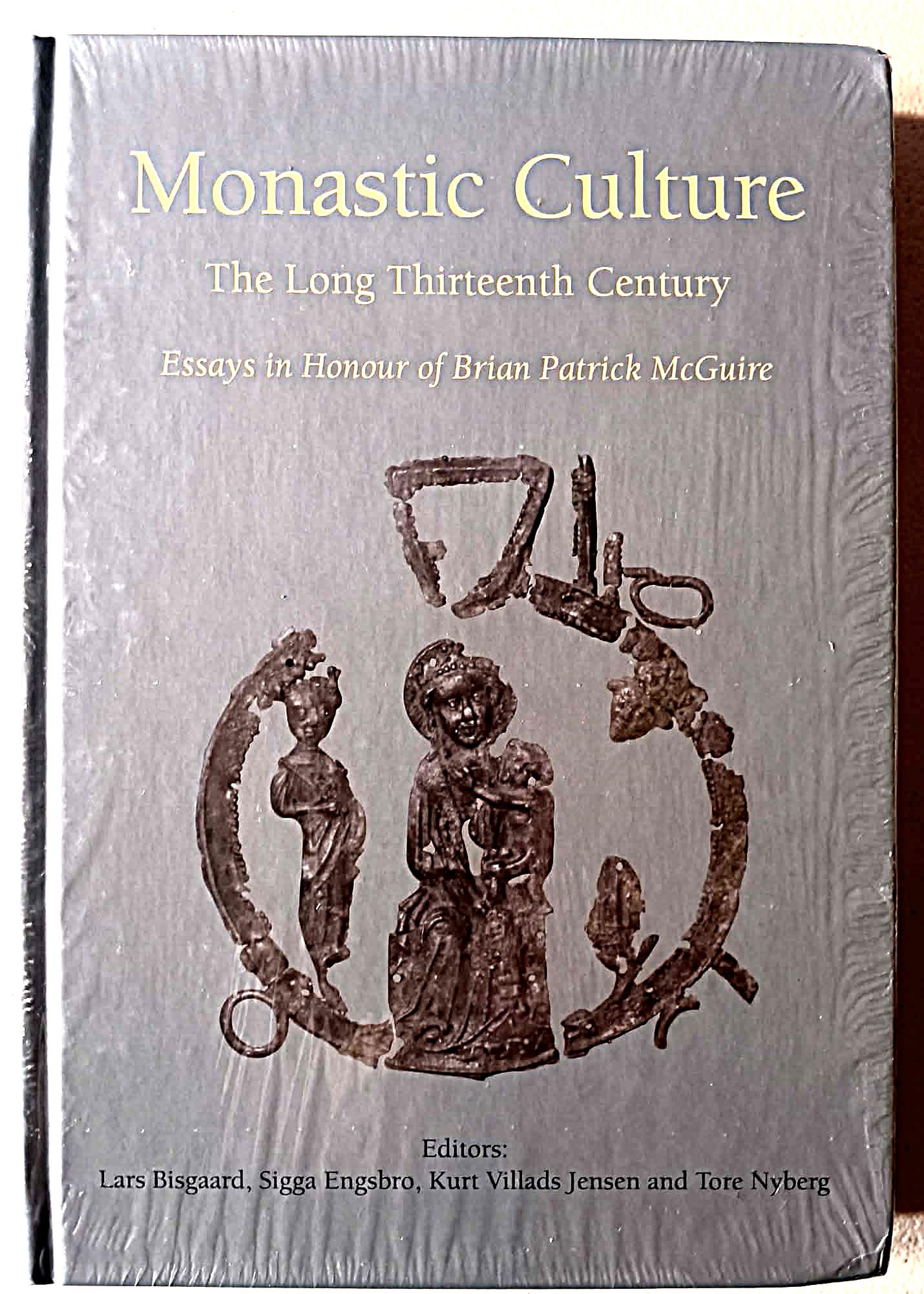 Monastic Culture, The Long Thirteenth Century: Essays in honour of Brian Patrick McGuire