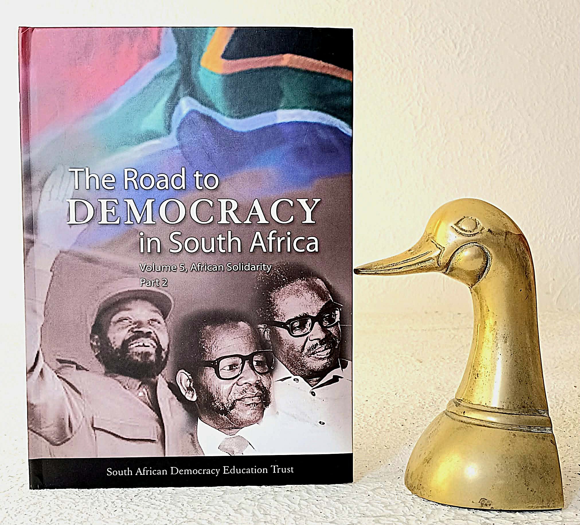 Image for The Road to Democracy in South Africa: Volume 5, African Solidarity, Part 2 The Road to Democracy in South Africa: Volume 5, African Solidarity, Part 2