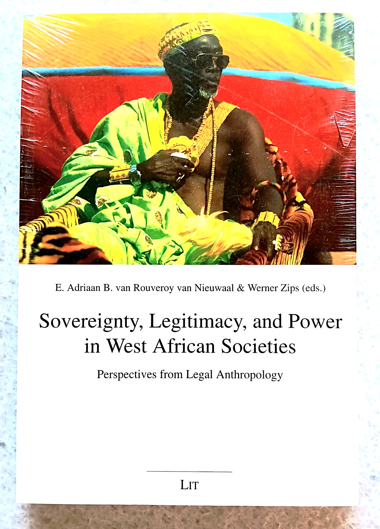 Sovereignty, Legitimacy, and Power in West African Societies: perspectives from legal anthropology