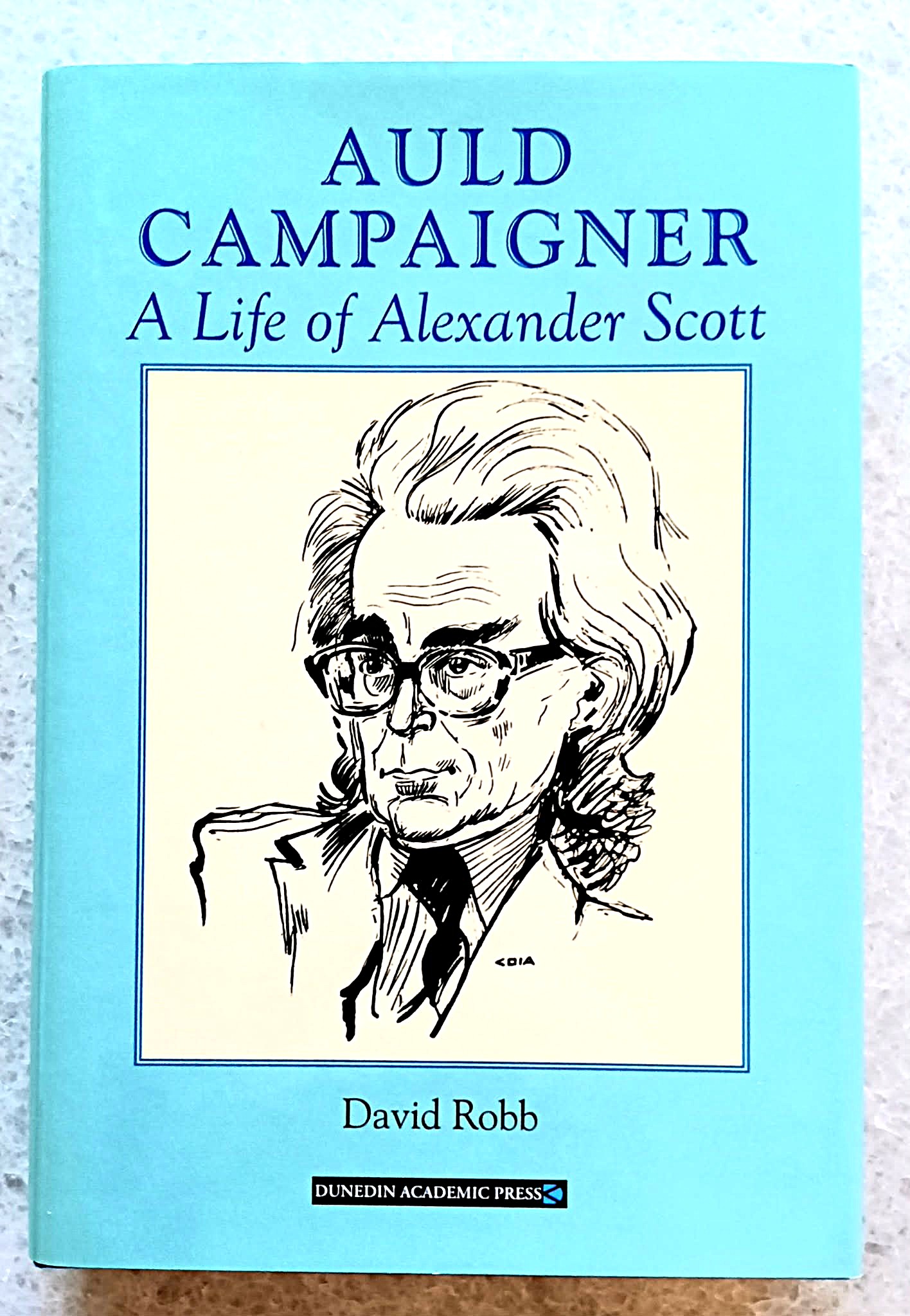 Auld Campaigner: a life of Alexander Scott