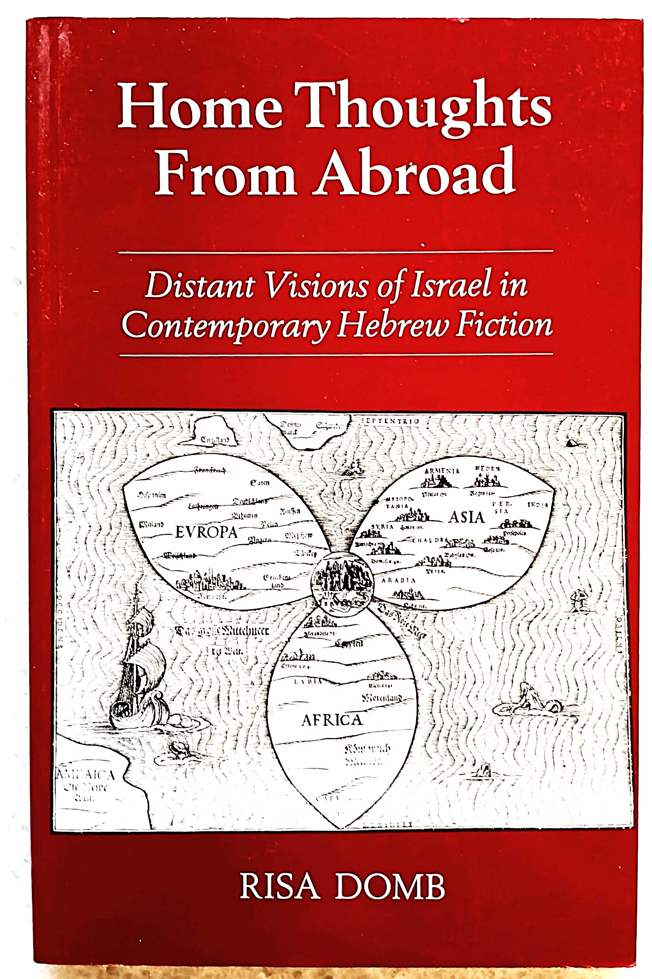 Home Thoughts from Abroad: Distant Visions of Israel in Contemporary Hebrew Fiction