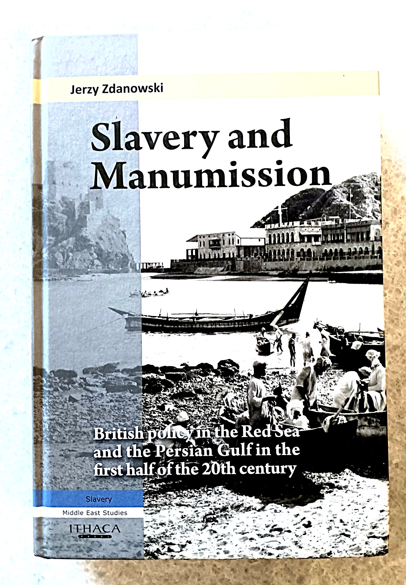 Slavery and Manumission: British policy in the Red Sea and the Persian Gulf in the first half of the 20th century