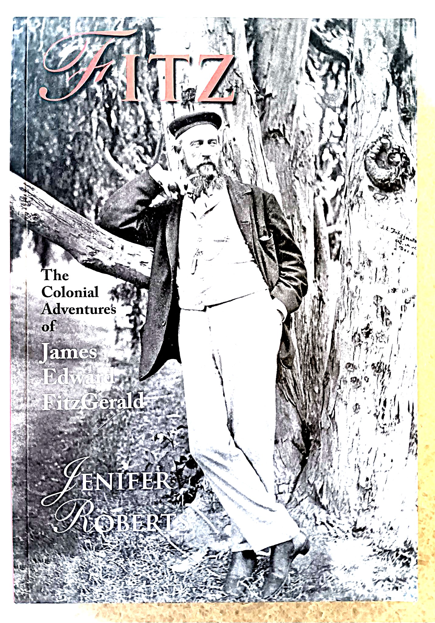 Fitz: the colonial adventures of James Edward FitzGerald
