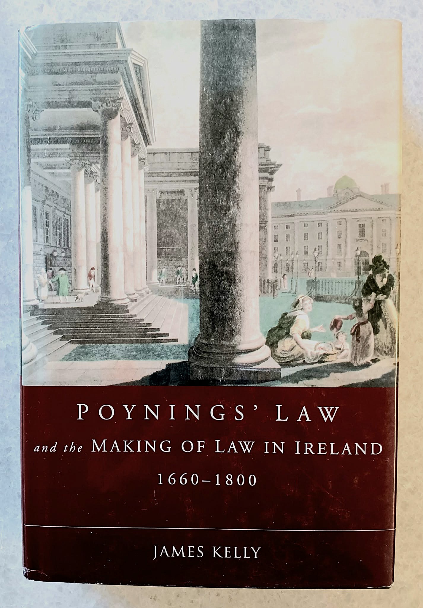 Poynings' Law and the Making of Law in Ireland 1660-1800