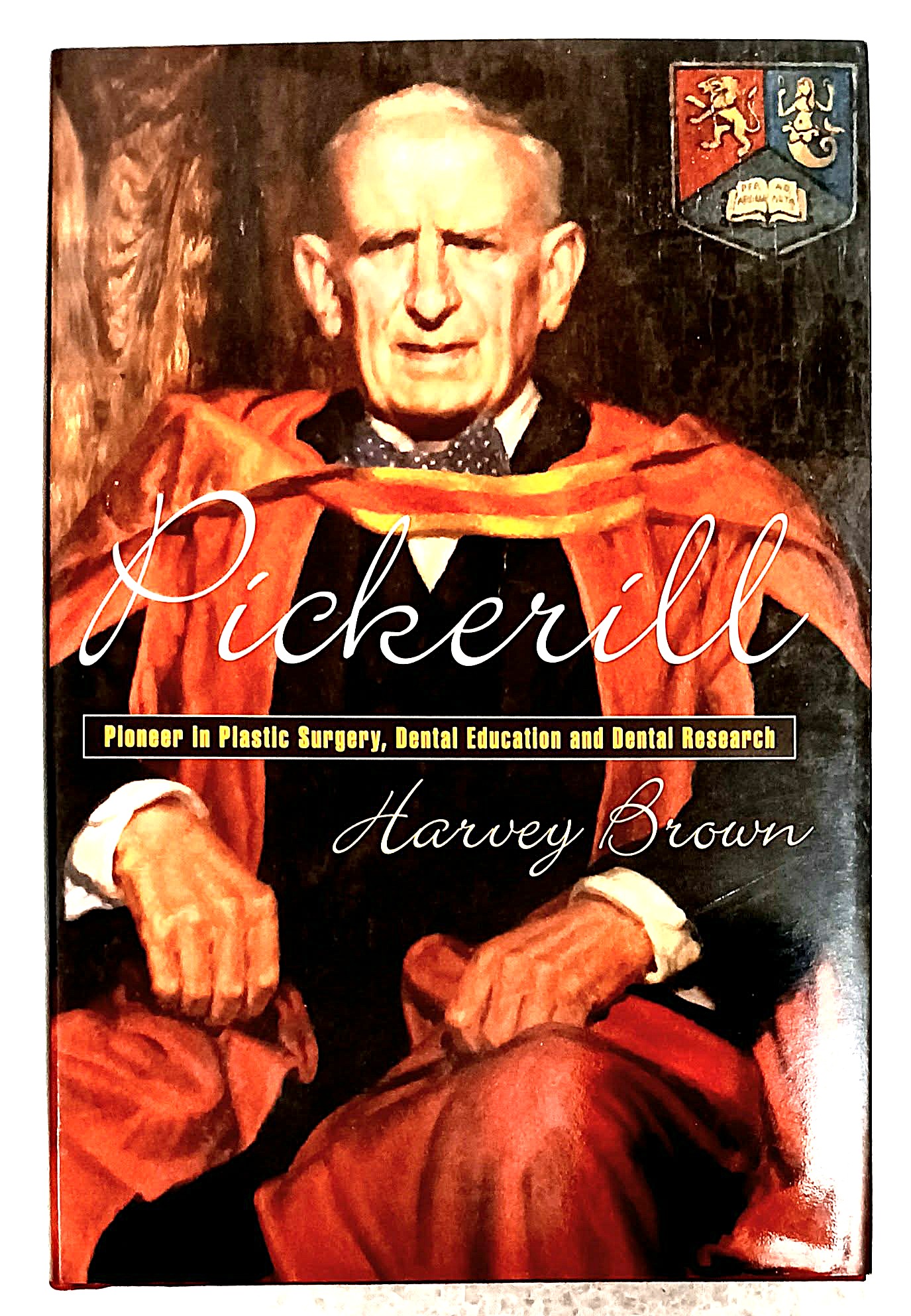 Pickerill: pioneer in plastic surgery, dental education and dental research
