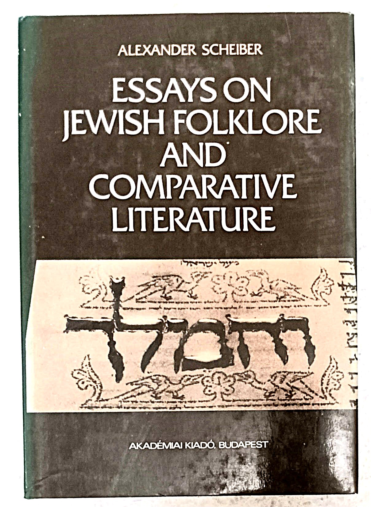 Image for Essays on Jewish Folklore and Comparative Literature Essays on Jewish Folklore and Comparative Literature