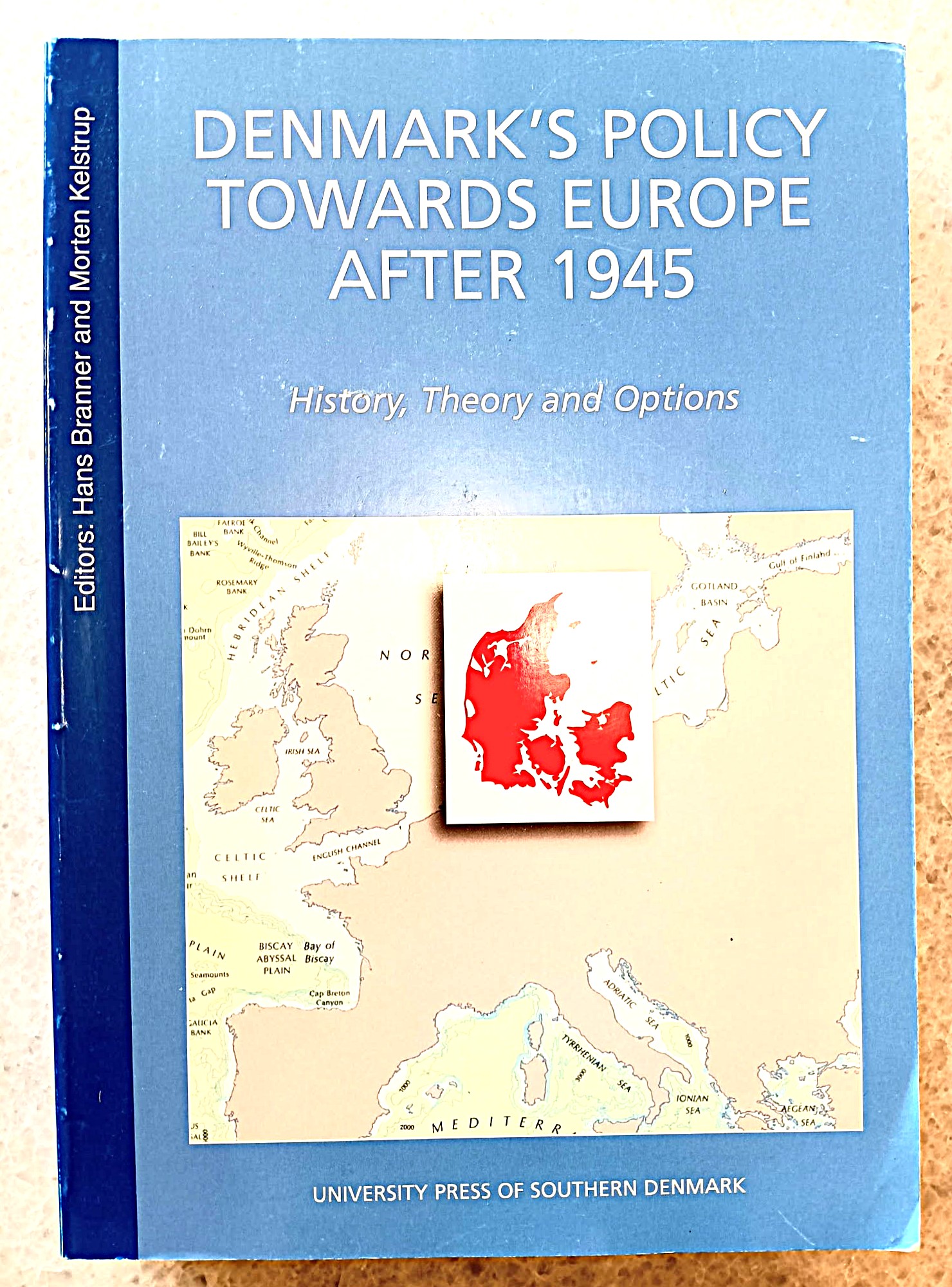 Denmark's Policy Towards Europe After 1945: History, Theory and Options