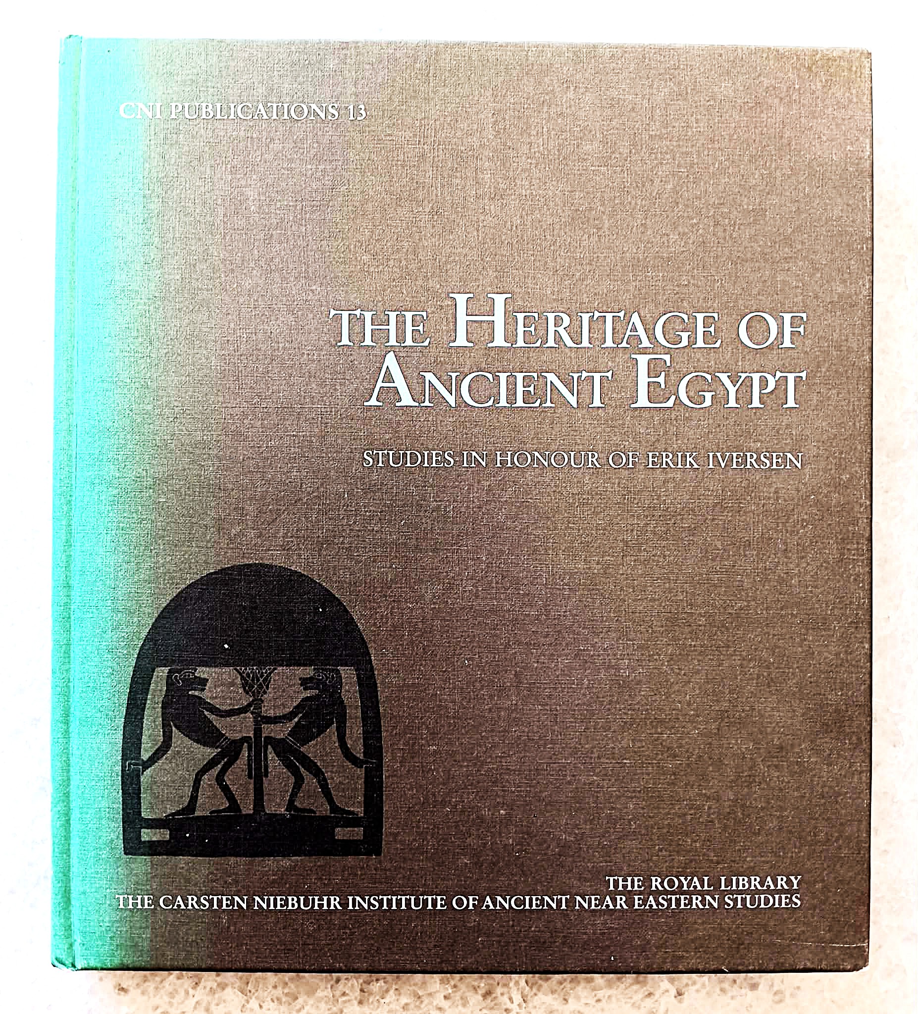 The Heritage of Ancient Egypt: studies in honour of Erik Iversen