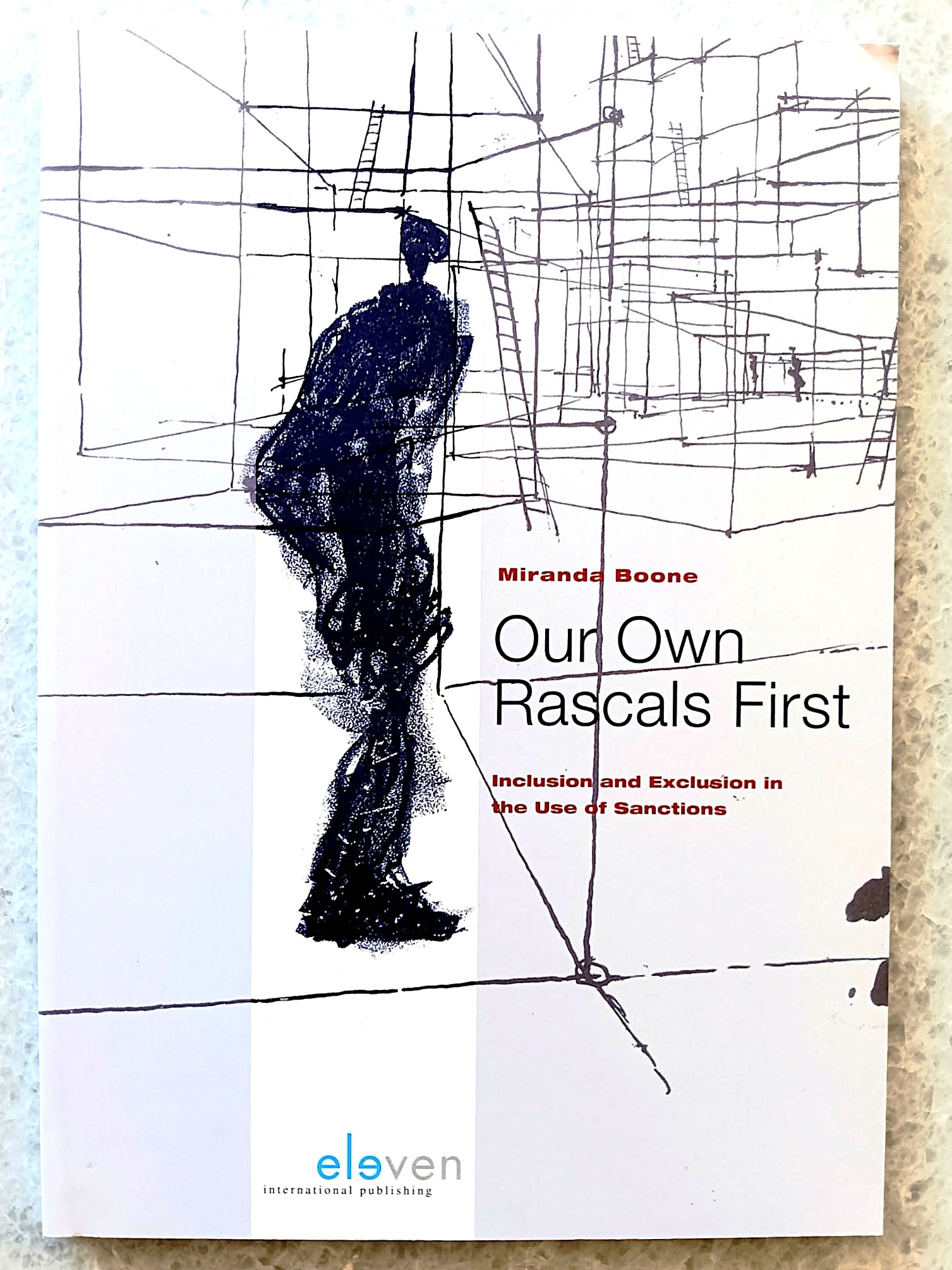 Our Own Rascals First: Inclusion and Exclusion in the Use of Sanctions / Eigen Boeven Eerst: insluiting en uitsluiting in de sanctitoepassing