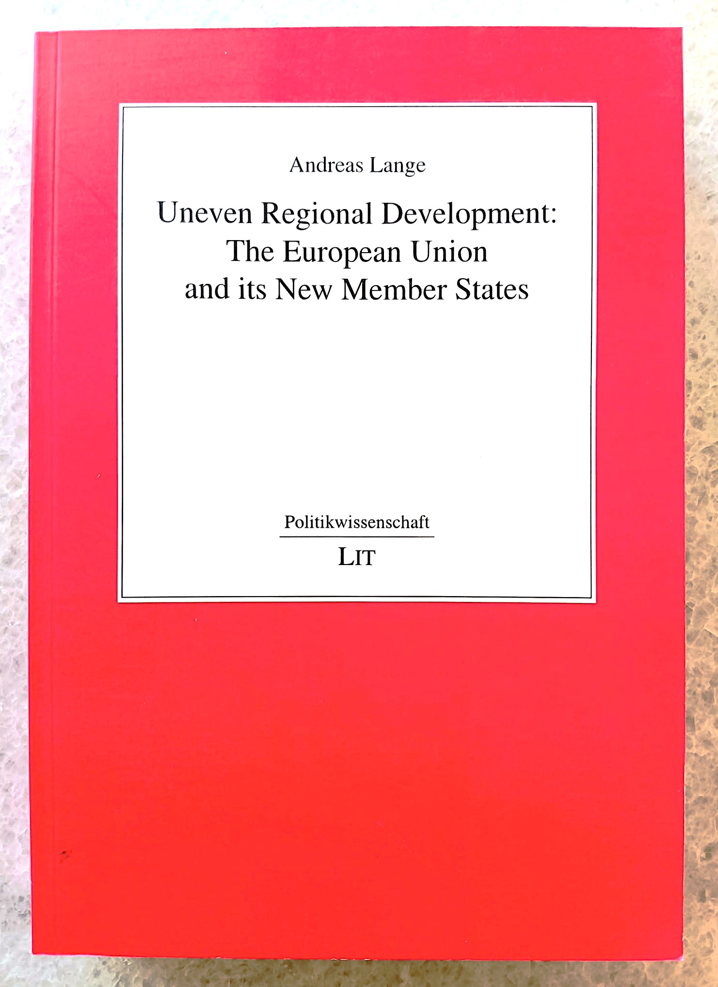 Uneven Regional Development: the European Union and its new member states