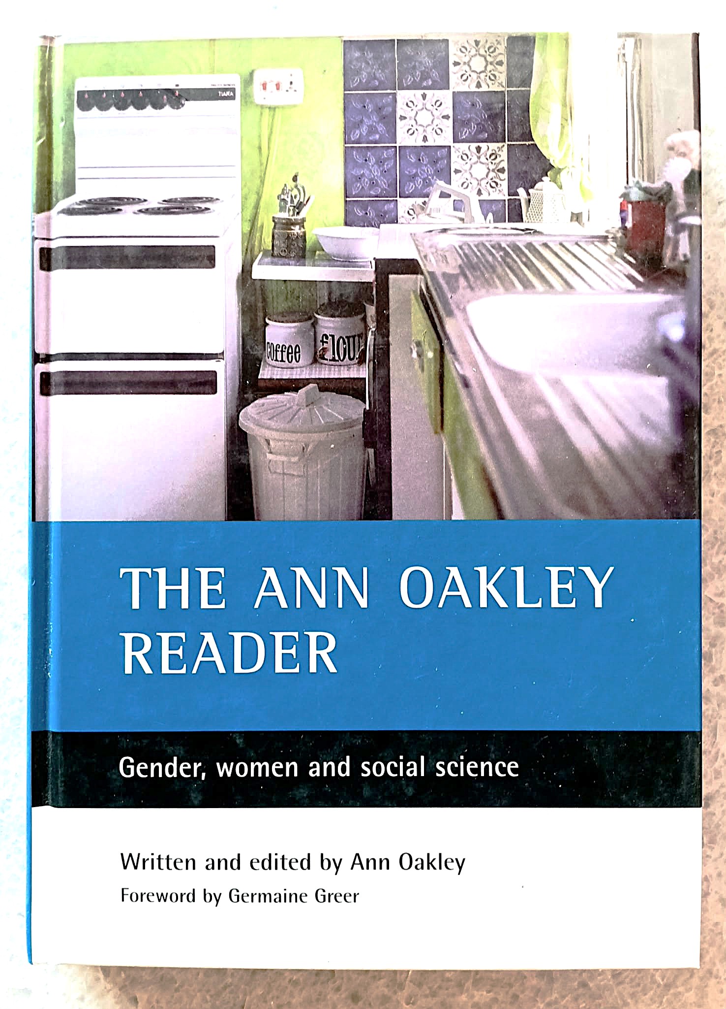 The Ann Oakley Reader: Gender, Women, And Social Science