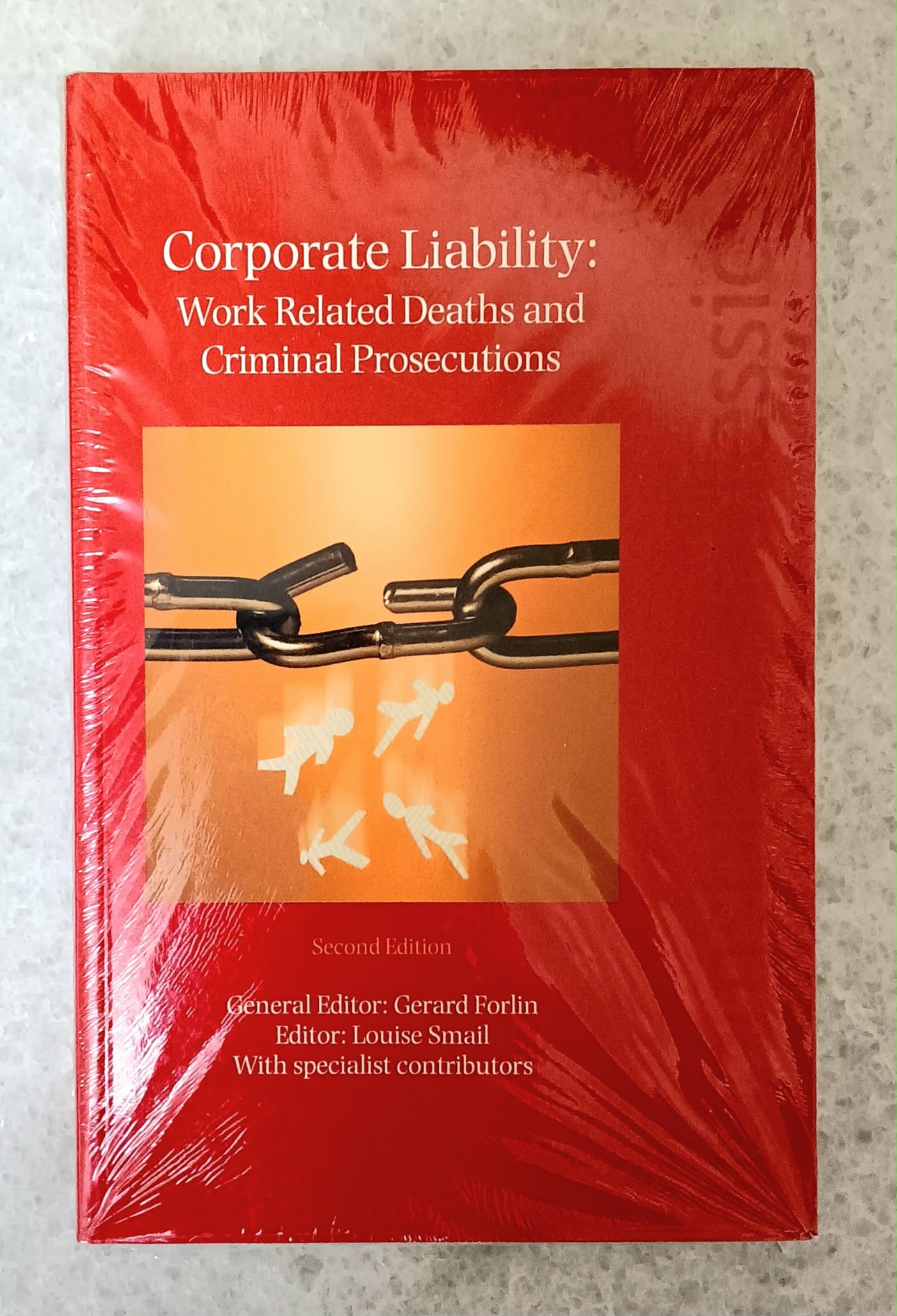 Image for Corporate Liability: Work Related Deaths and Criminal Prosecutions Corporate Liability: Work Related Deaths and Criminal Prosecutions