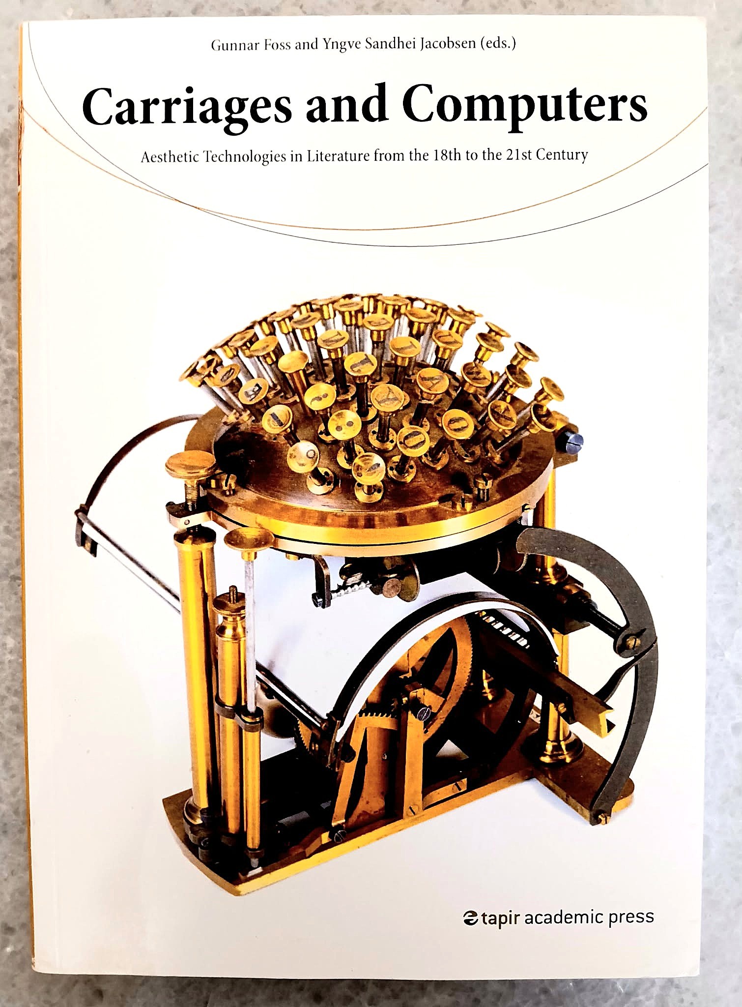 Carriages and Computers: Aesthetic Technologies in Literature from the 18th to the 21st Century