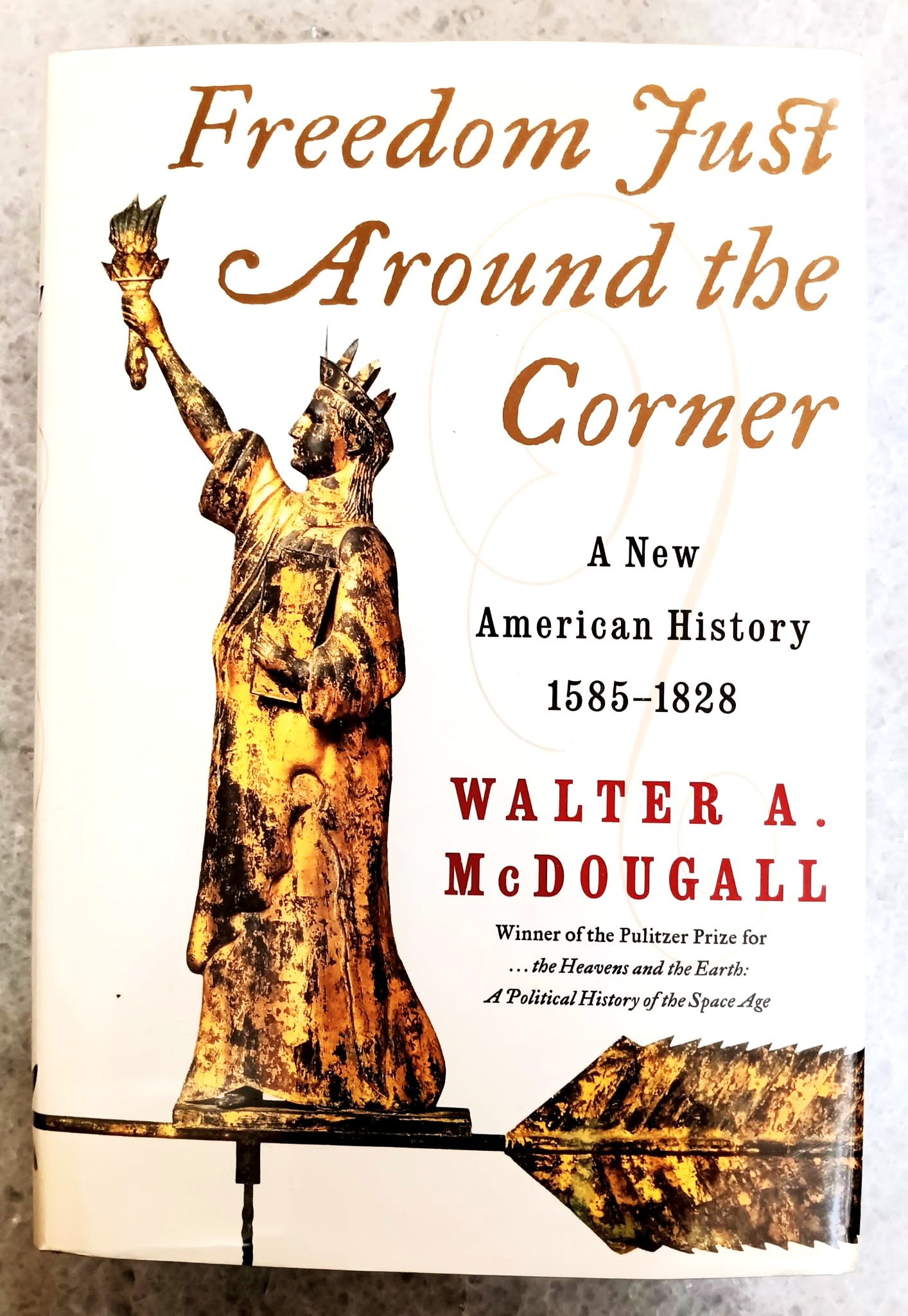 Freedom Just Around the Corner: a new American history 1585-1828
