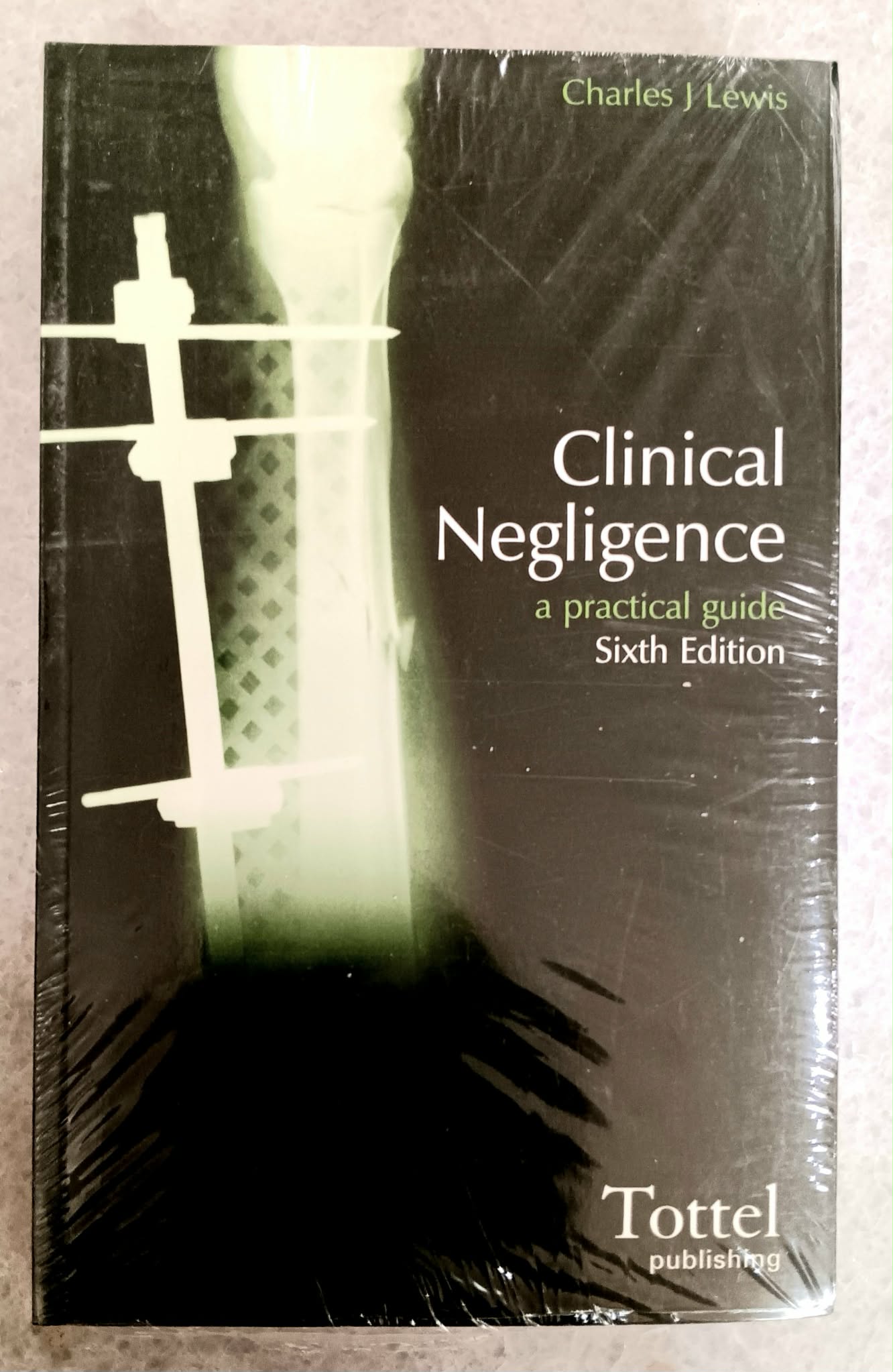 Clinical Negligence: A Practical Guide, 6th Edition