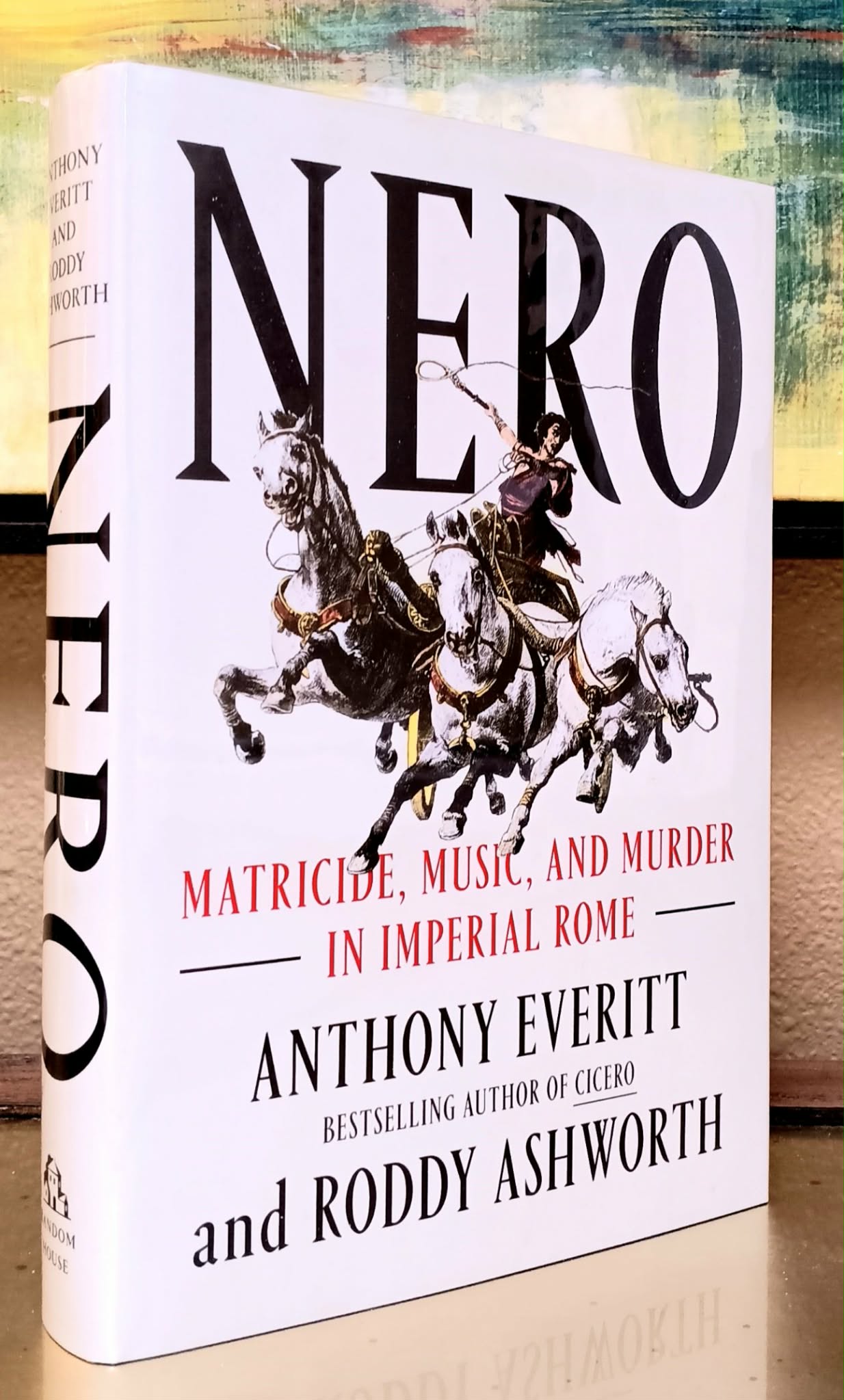 Image for Nero: Matricide, Music, and Murder in Imperial Rome Nero: Matricide, Music, and Murder in Imperial Rome