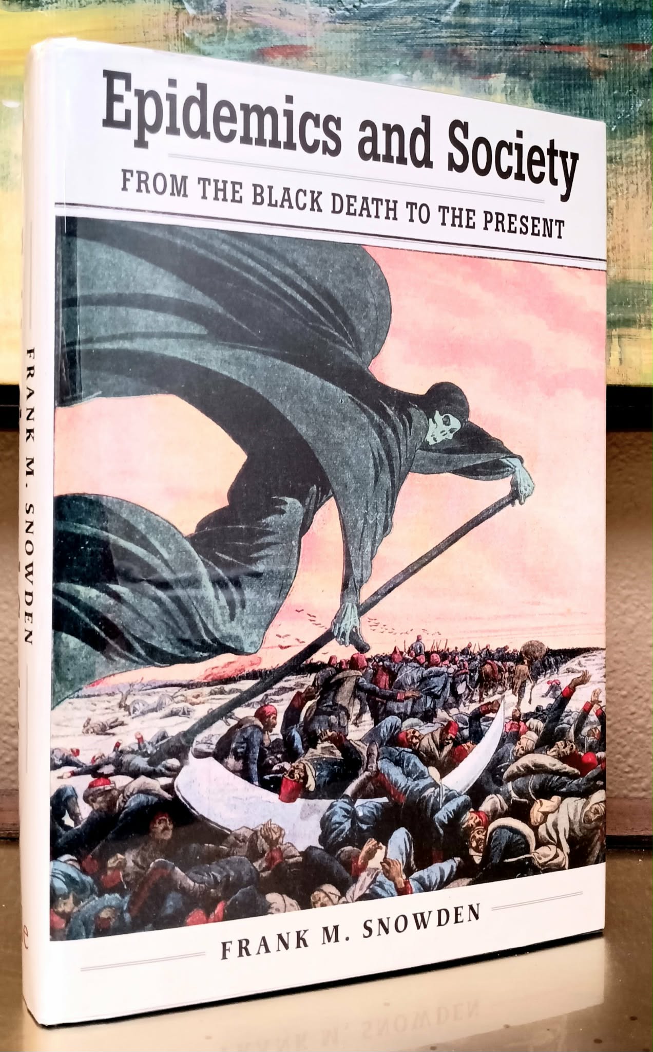 Image for Epidemics and Society: From the Black Death to the Present Epidemics and Society: From the Black Death to the Present