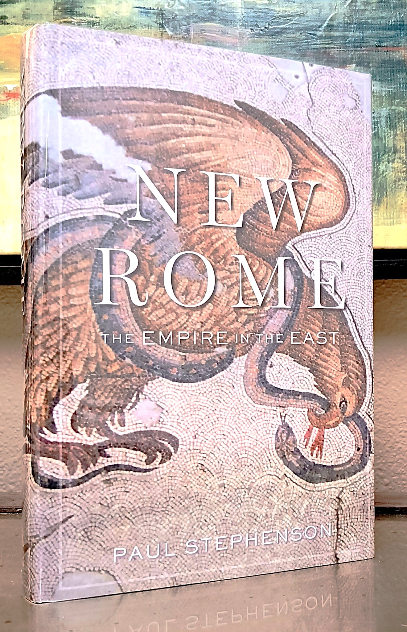 Image for New Rome: the Empire in the East New Rome: the Empire in the East