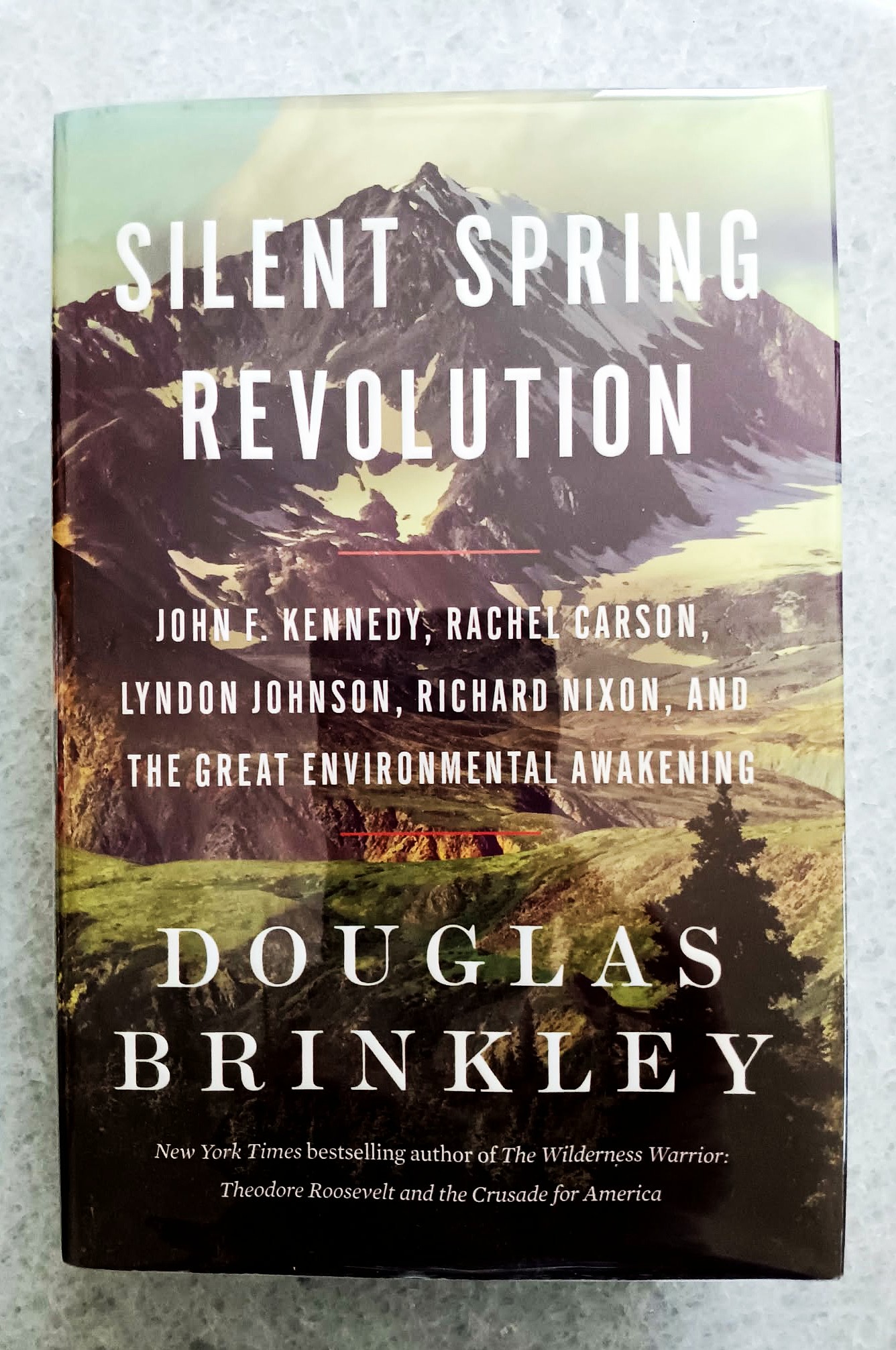 Silent Spring Revolution: John F. Kennedy, Rachel Carson, Lyndon Johnson, Richard Nixon, and the Great Environmental Awakening