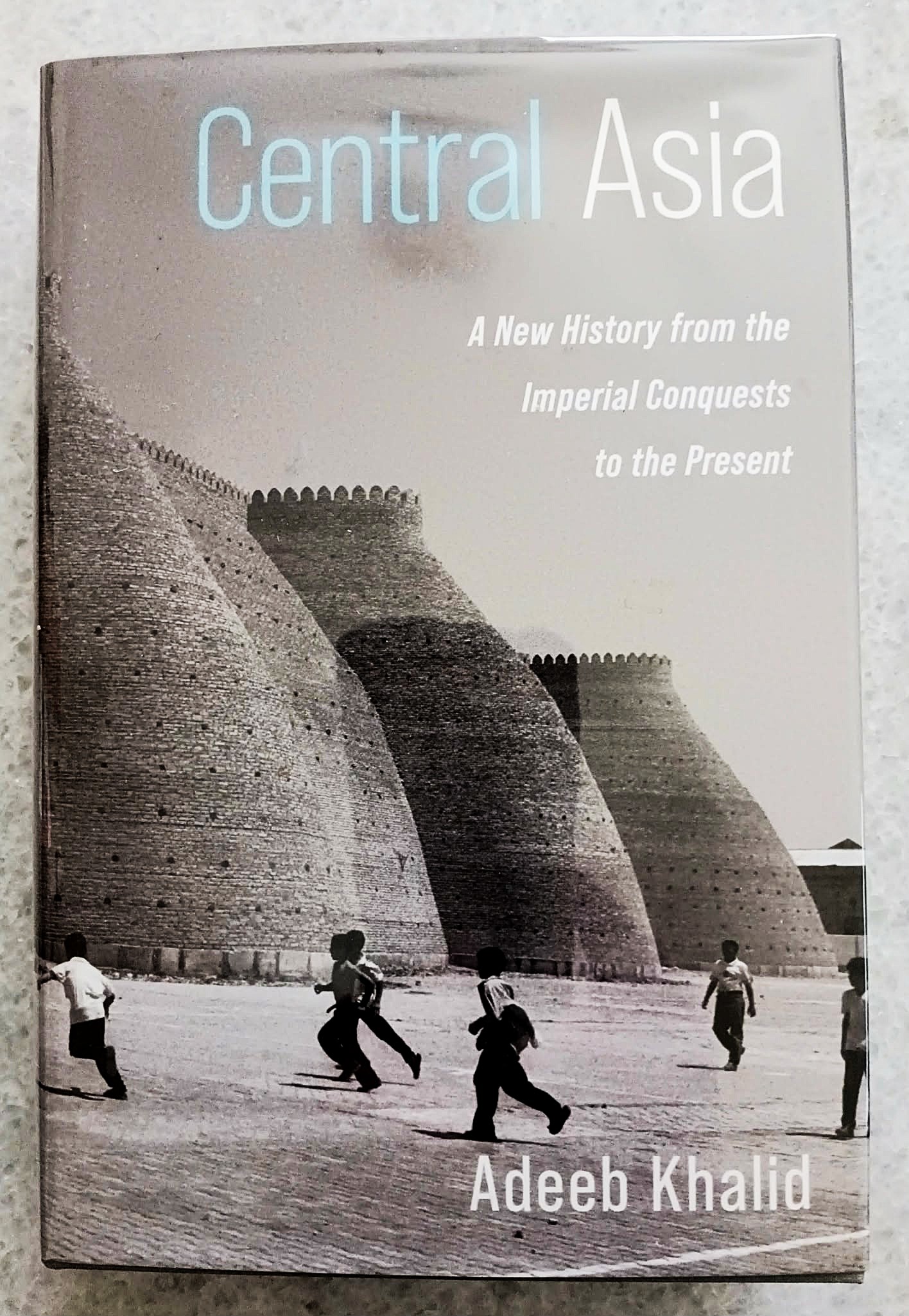 Central Asia: A New History from the Imperial Conquests to the Present
