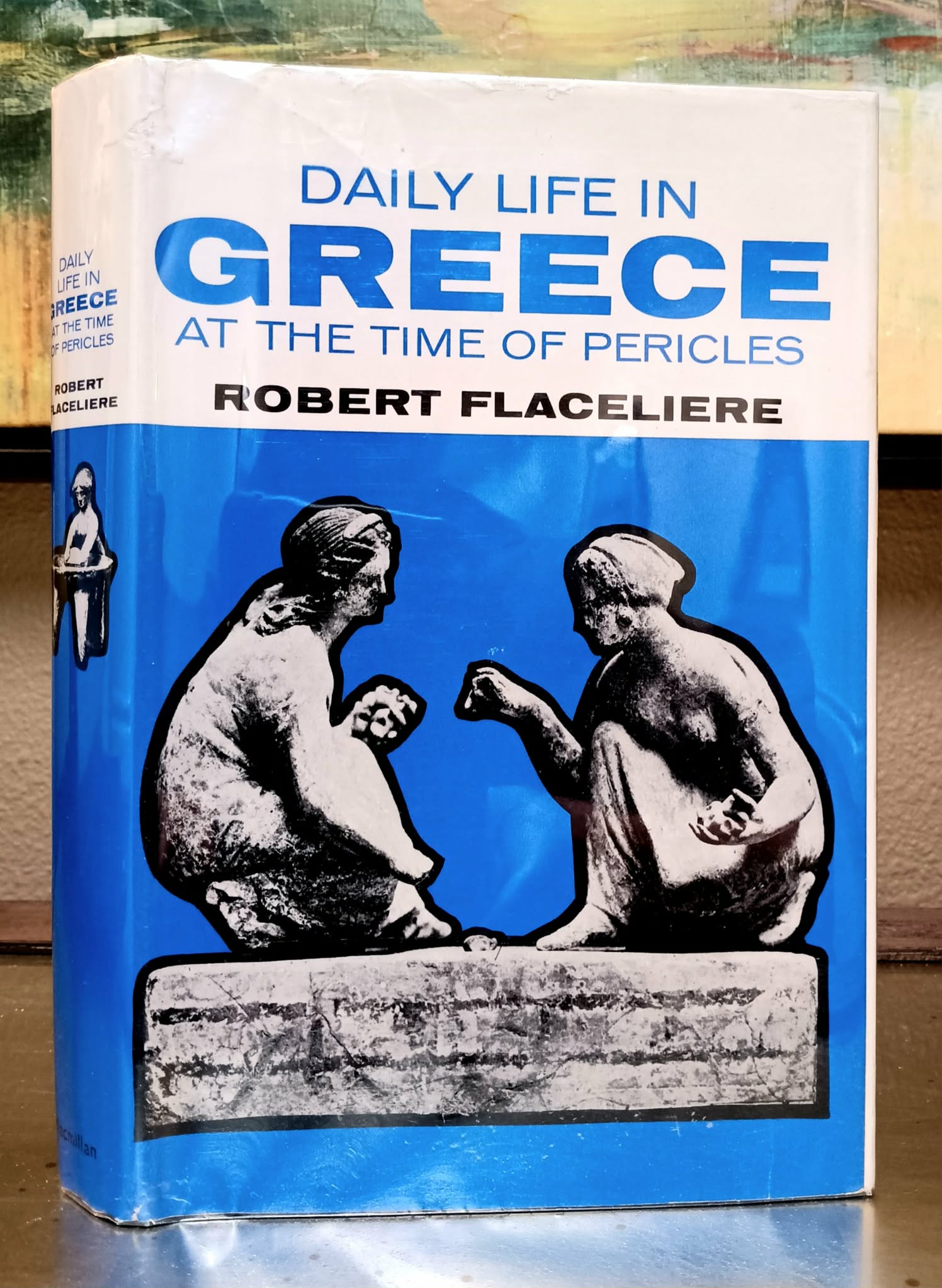 Daily Life in Greece, at the Time of Pericles