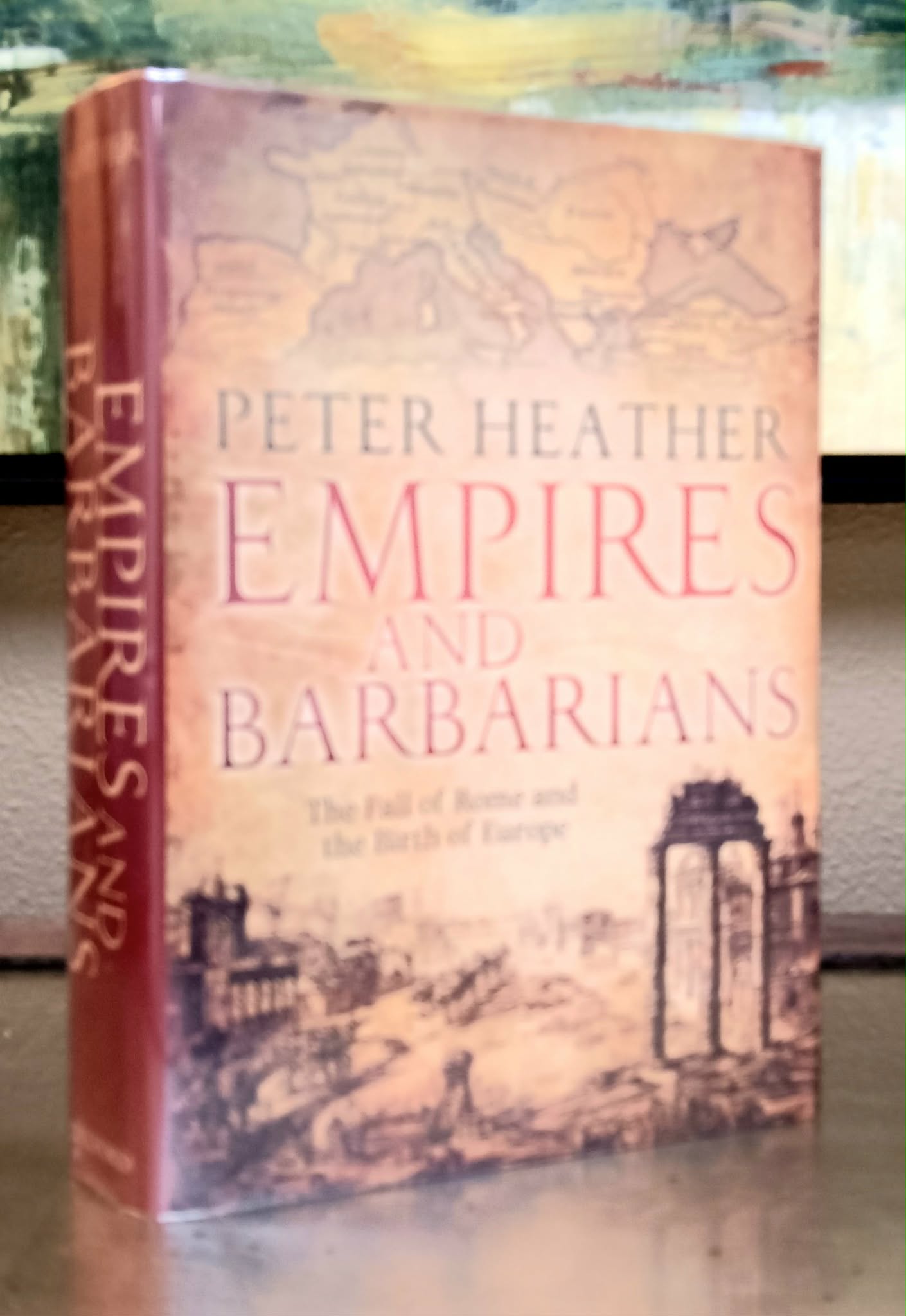 Image for Empires and Barbarians: the Fall of Rome and the Birth of Europe Empires and Barbarians: the Fall of Rome and the Birth of Europe