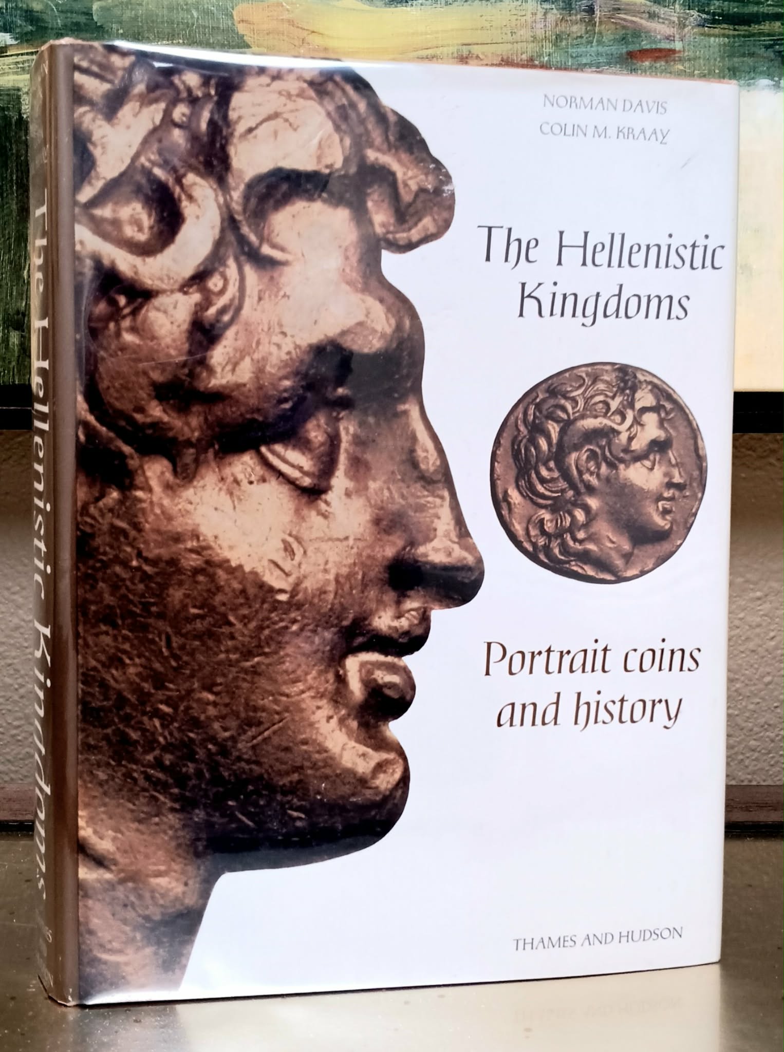 Image for The Hellenistic Kingdoms: portrait coins and history The Hellenistic Kingdoms: portrait coins and history
