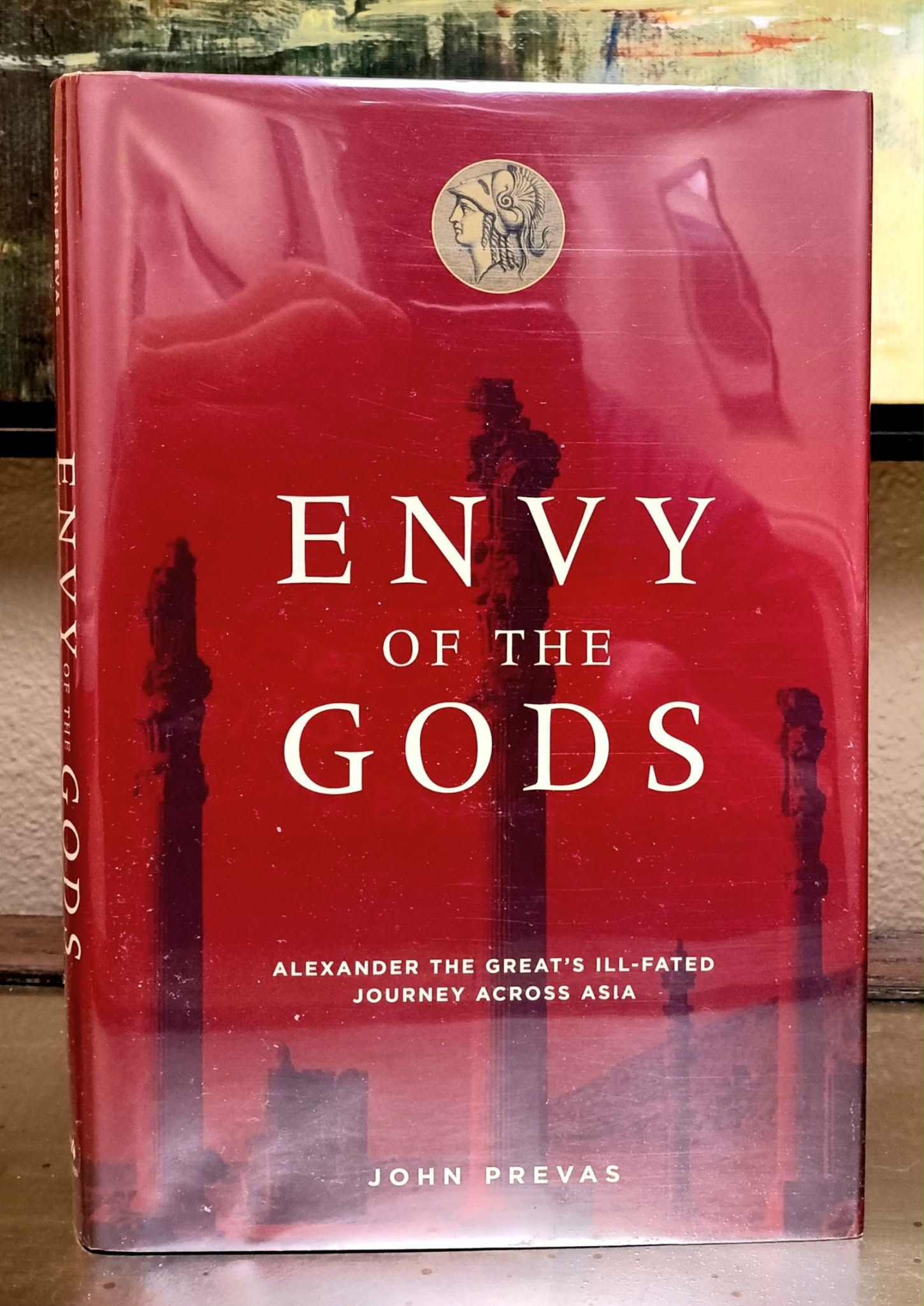 Envy of the Gods: Alexander the Great's Ill-Fated Journey Across Asia