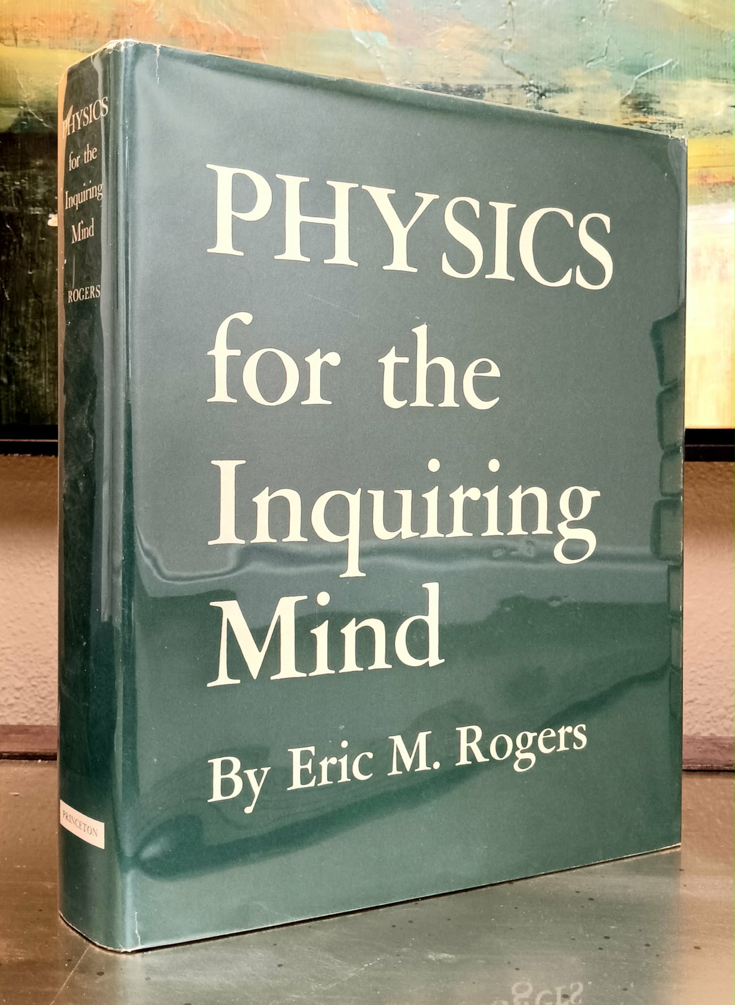 Physics for the Inquiring Mind: The Methods, Nature, and Philosophy of Physical Science