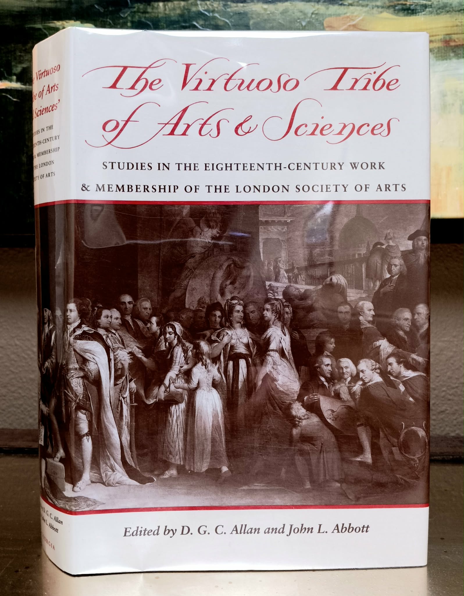 The Virtuoso Tribe of Arts: studies in the eighteenth-century work & membership of the London Society of the Arts