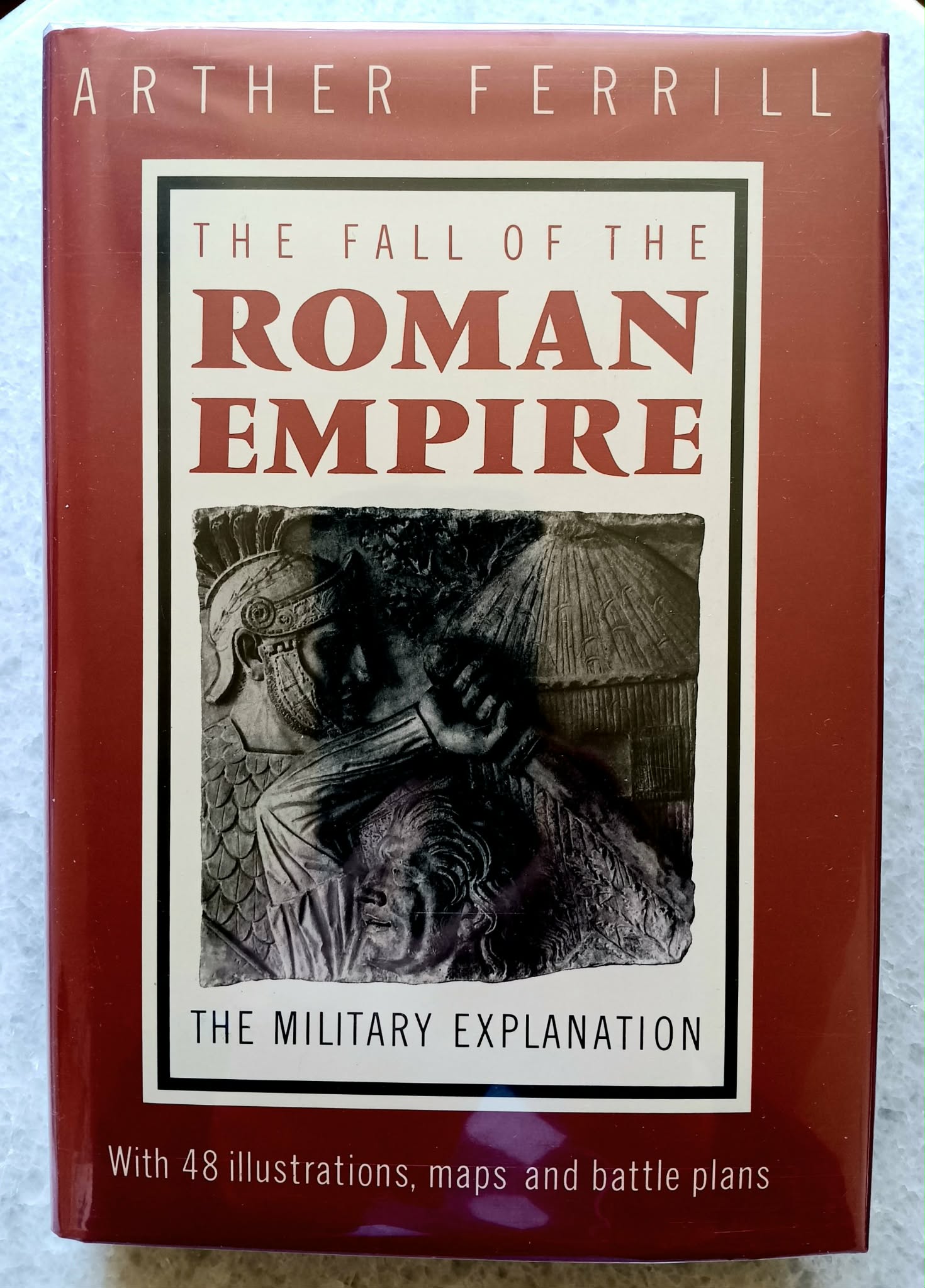 Image for The Fall of the Roman Empire: the military explanation The Fall of the Roman Empire: the military explanation