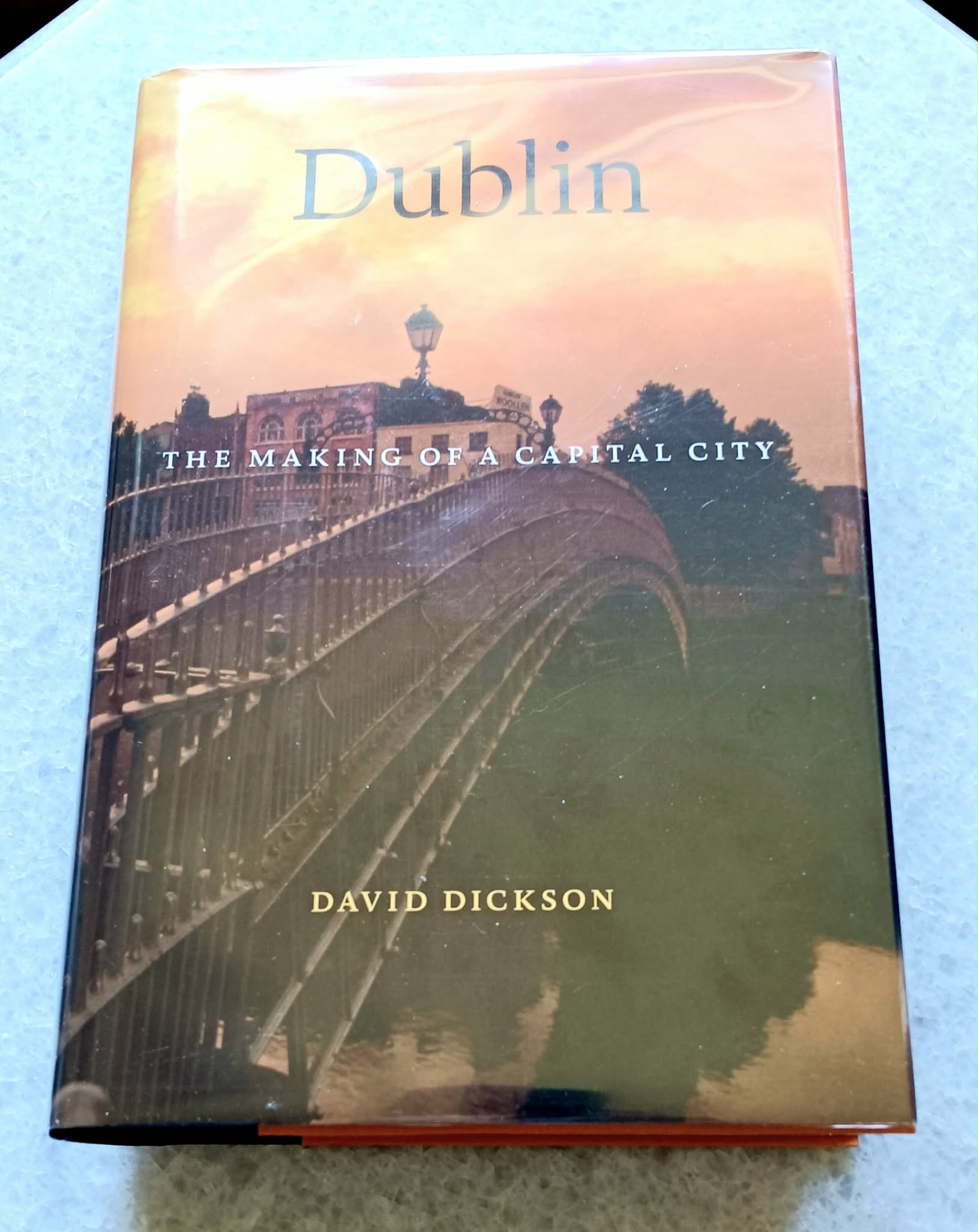 Image for Dublin: the making of a capital city Dublin: the making of a capital city