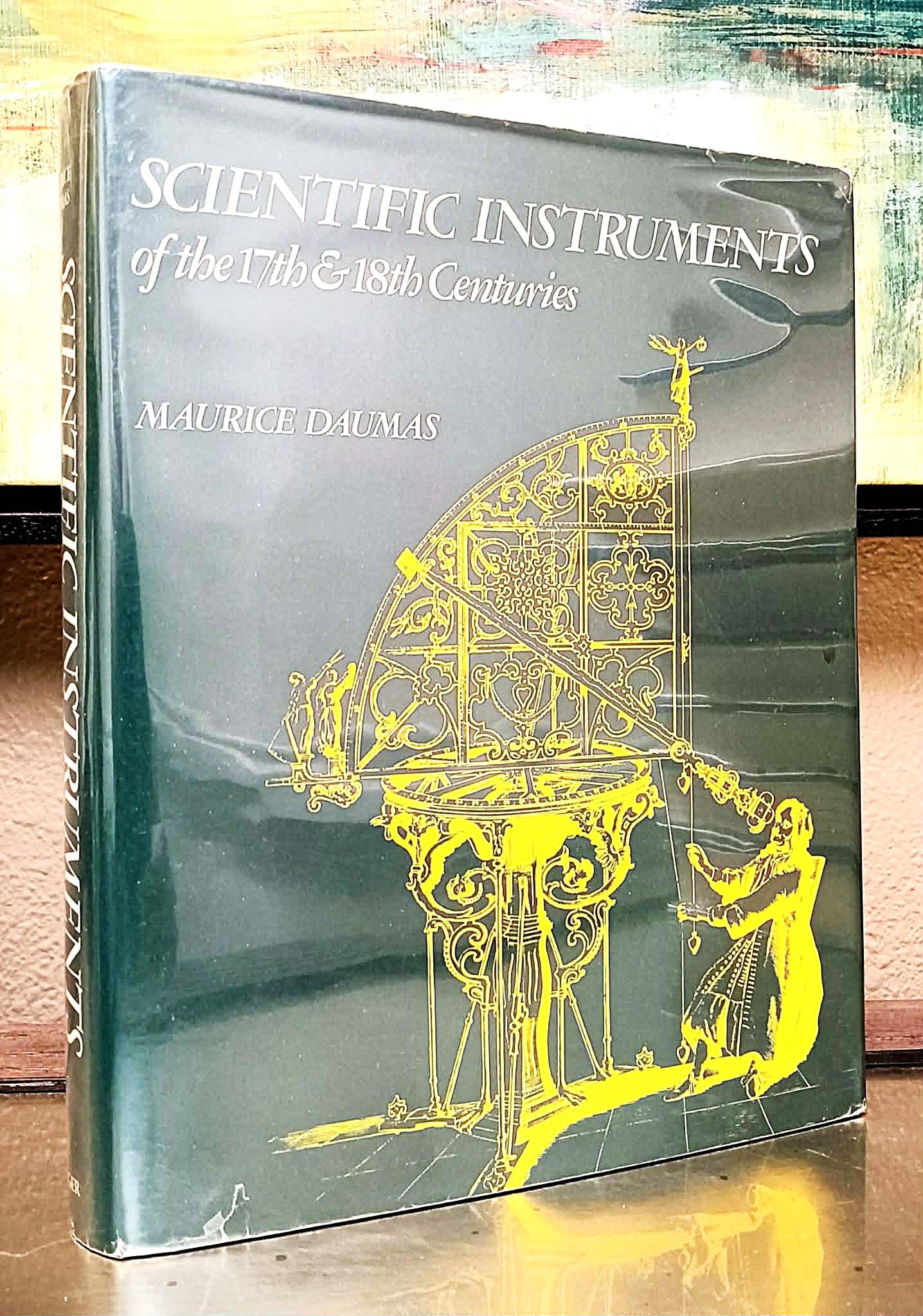 Image for Scientific Instruments of the 17th & 18th Centuries Scientific Instruments of the 17th & 18th Centuries