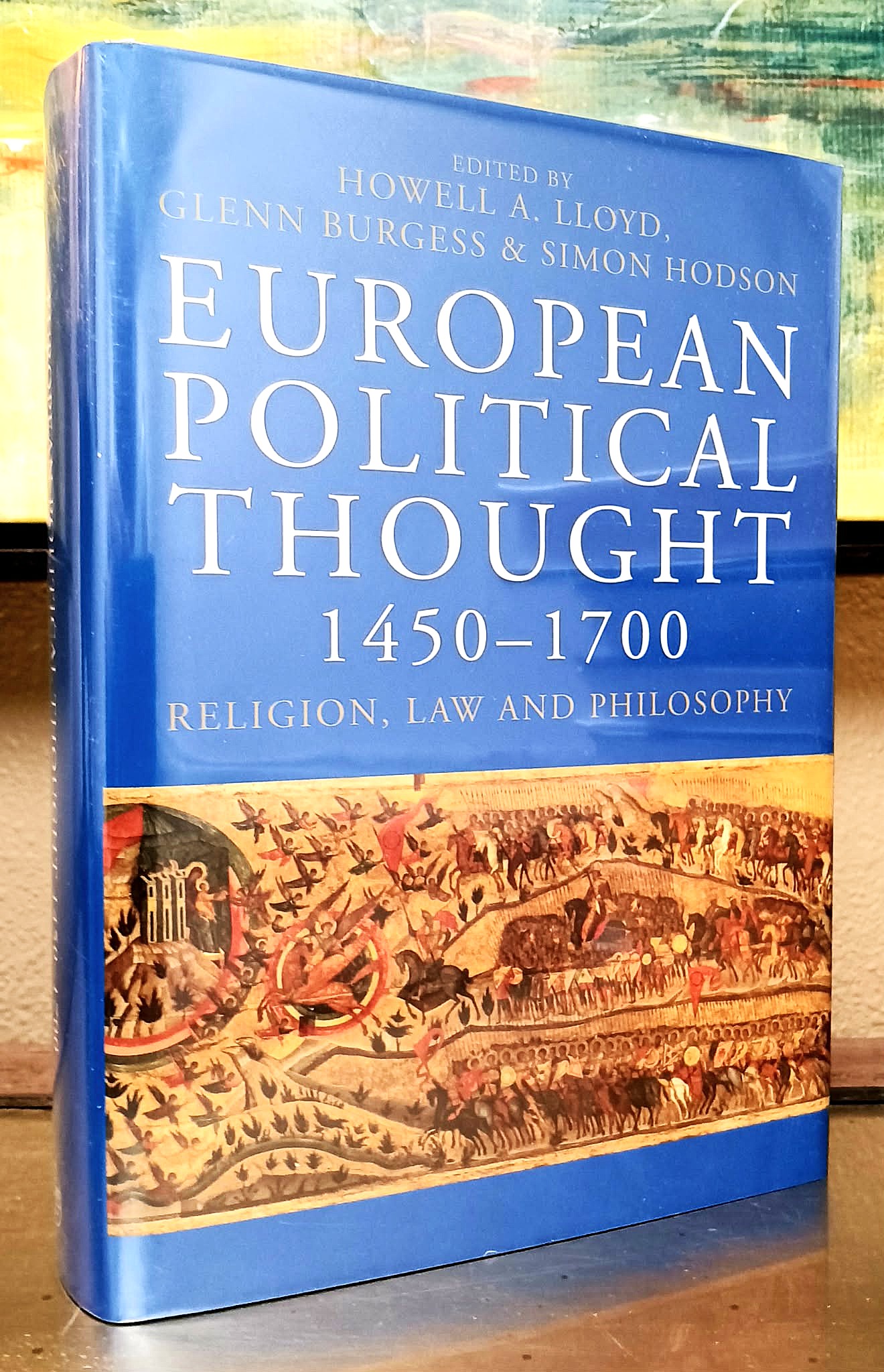 Image for European Political Thought 1450-1700: religion, law and philosophy European Political Thought 1450-1700: religion, law and philosophy