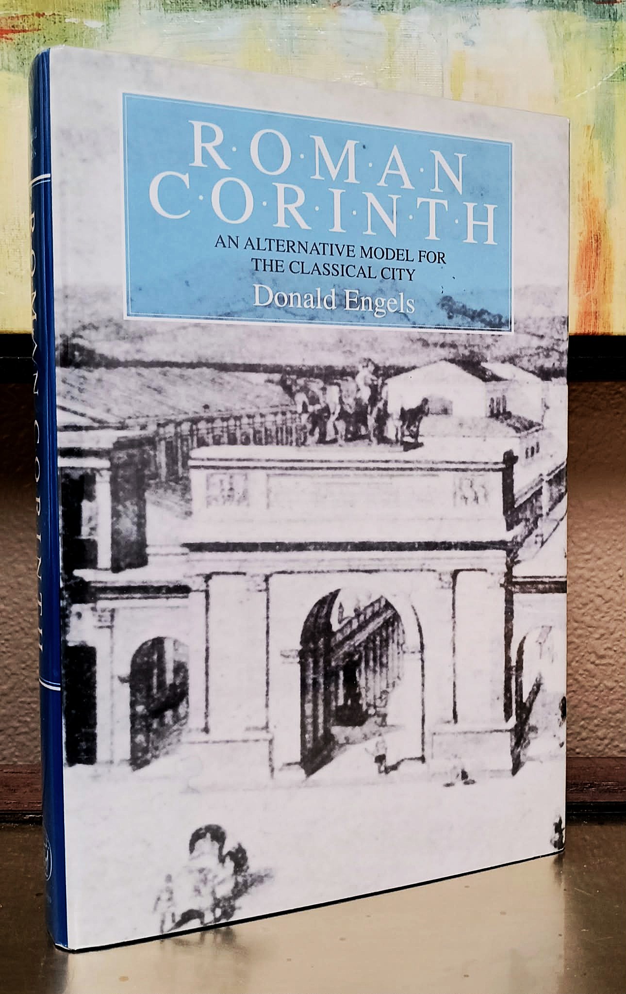 Roman Corinth: An Alternative Model for the Classical City